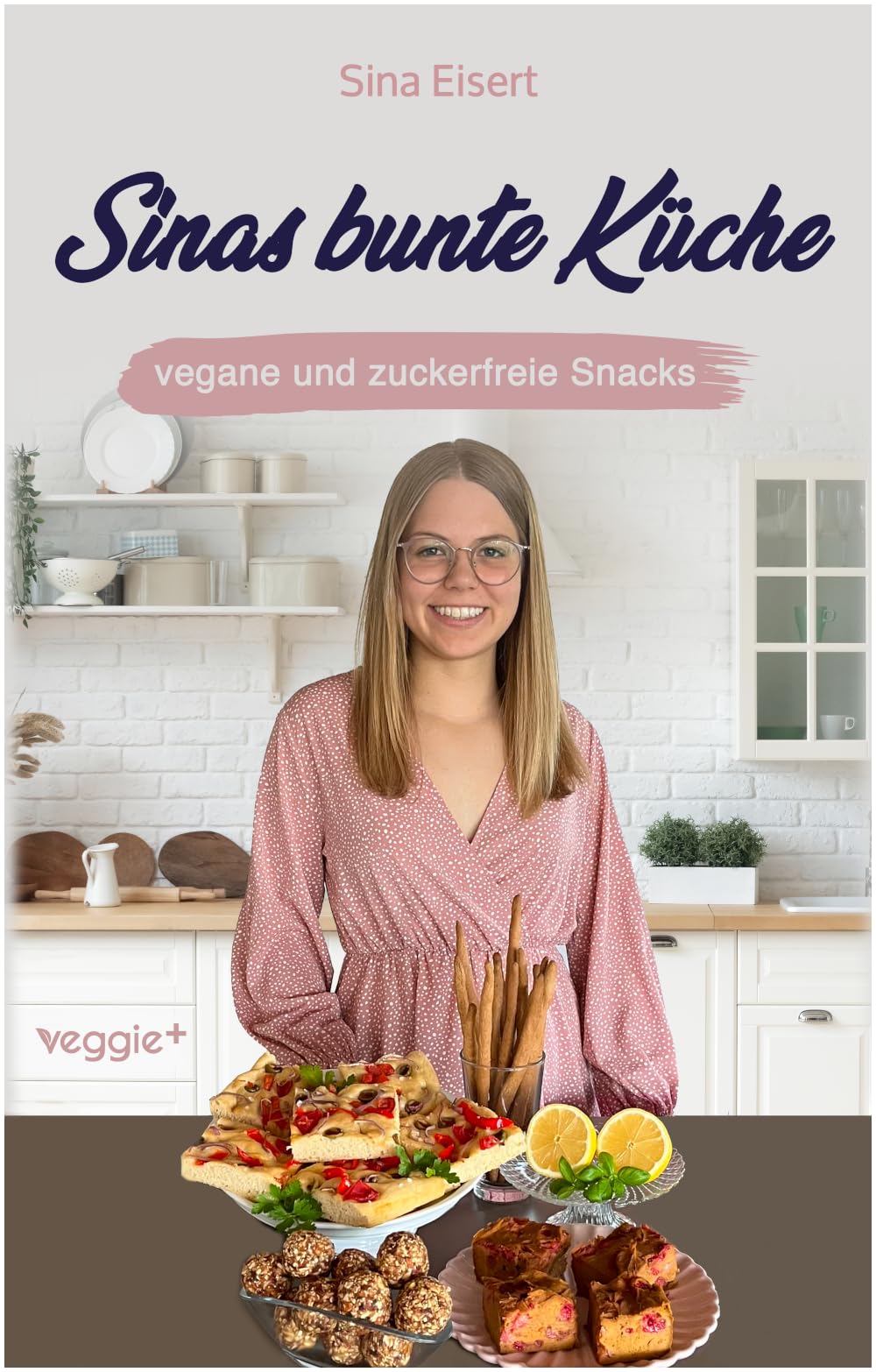Sinas bunte Küche - vegane und zuckerfreie Snacks Leisure, Home & Garden