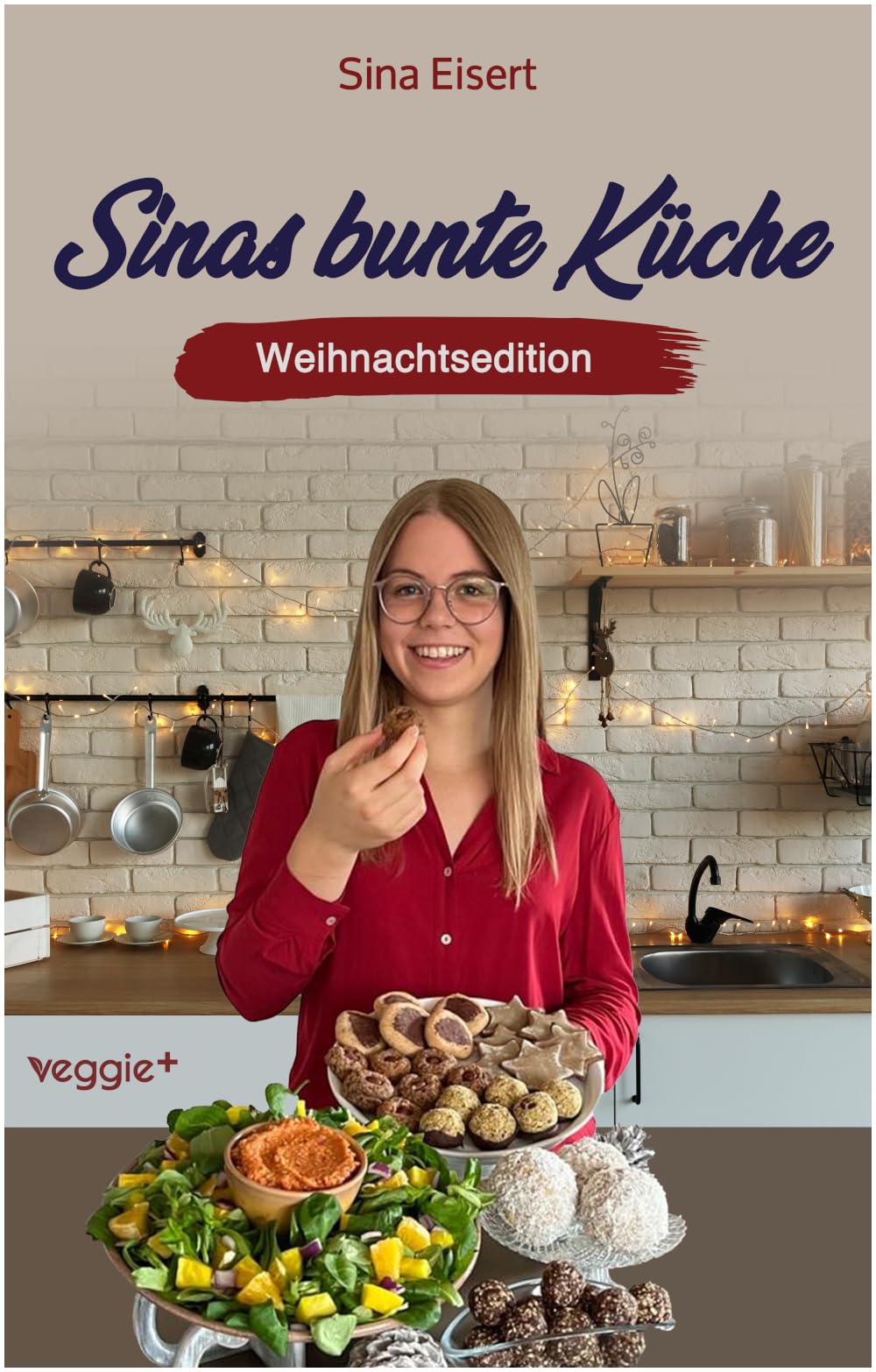 Sinas bunte Küche - vegan und zuckerfrei (Weihnachtsedition) Leisure, Home & Garden