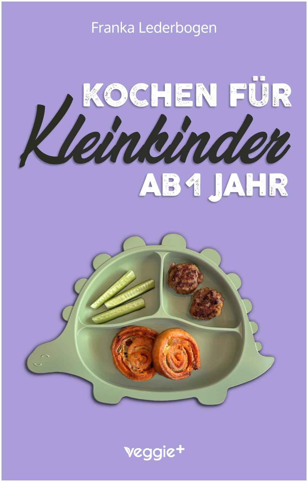 Kochen für Kleinkinder ab 1 Jahr Leisure, Home & Garden