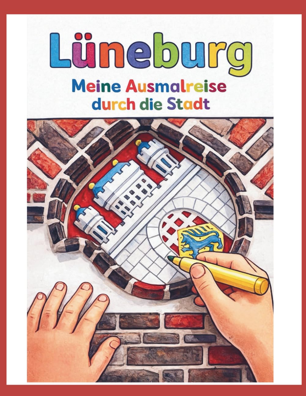 Lüneburg - meine Ausmalreise durch die Stadt (Ausmalreisen) Architecture