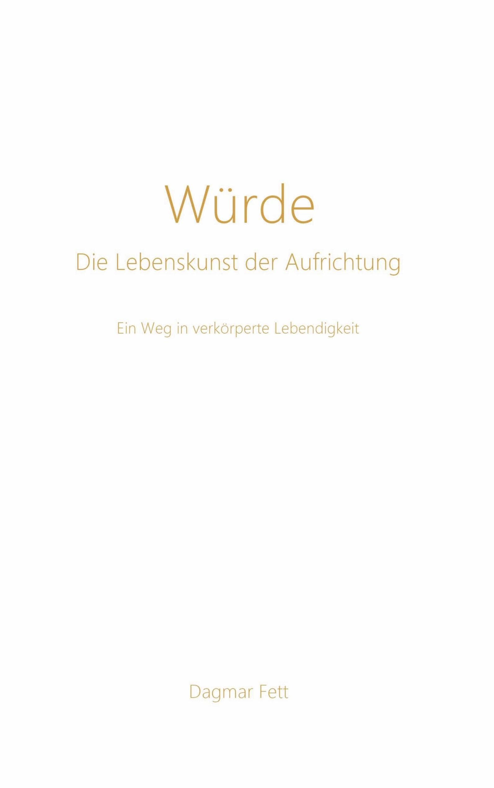 Würde - Die Lebenskunst der Aufrichtung Lifestyle