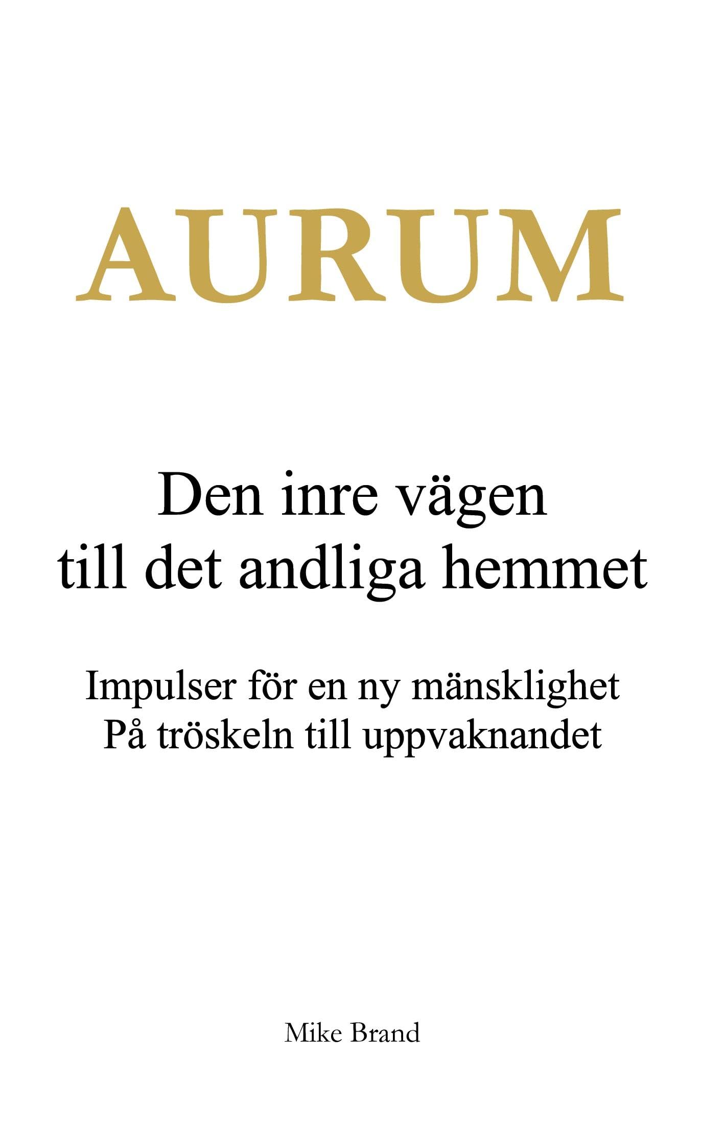 AURUM - Den inre vägen till det andliga hemmet Philosophy