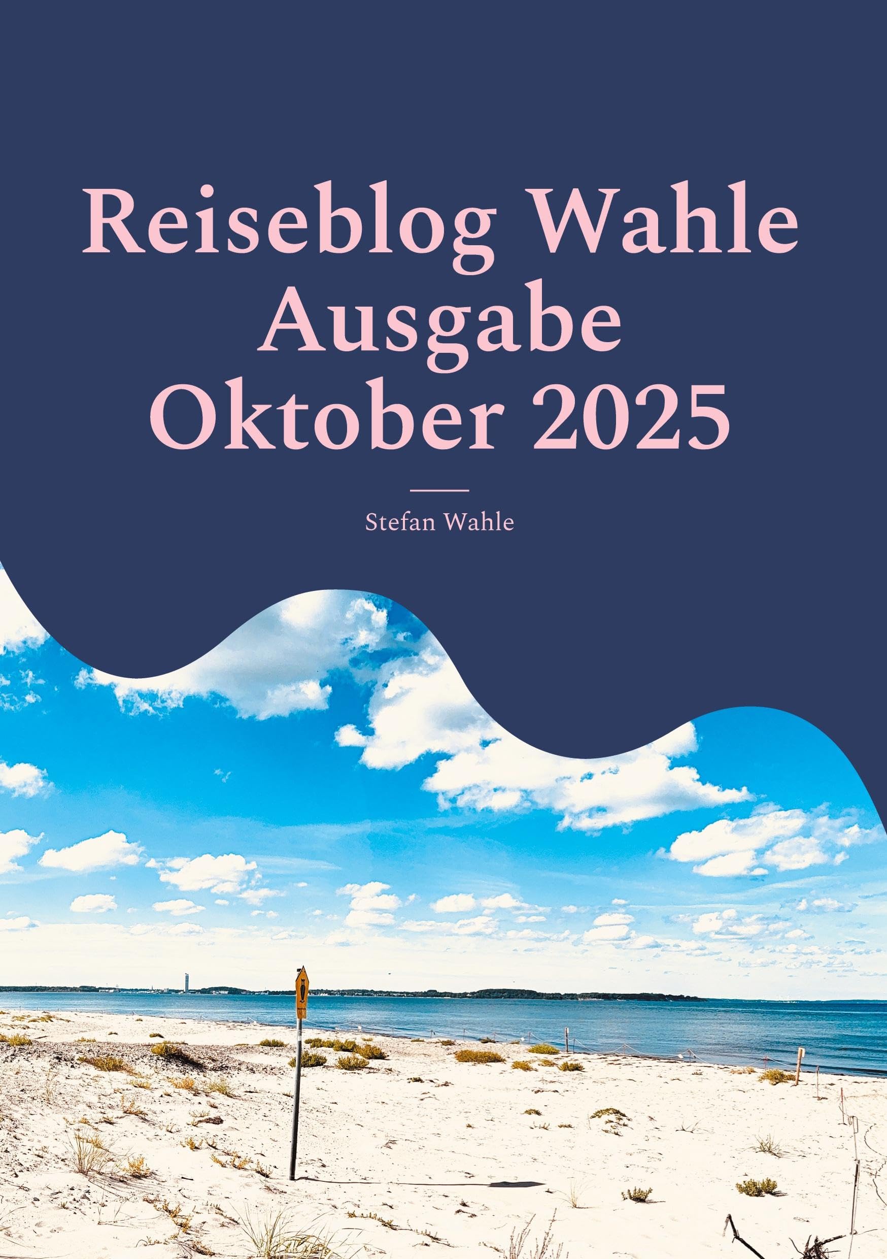 Reiseblog Wahle Ausgabe Oktober 2025 Leisure, Home & Garden