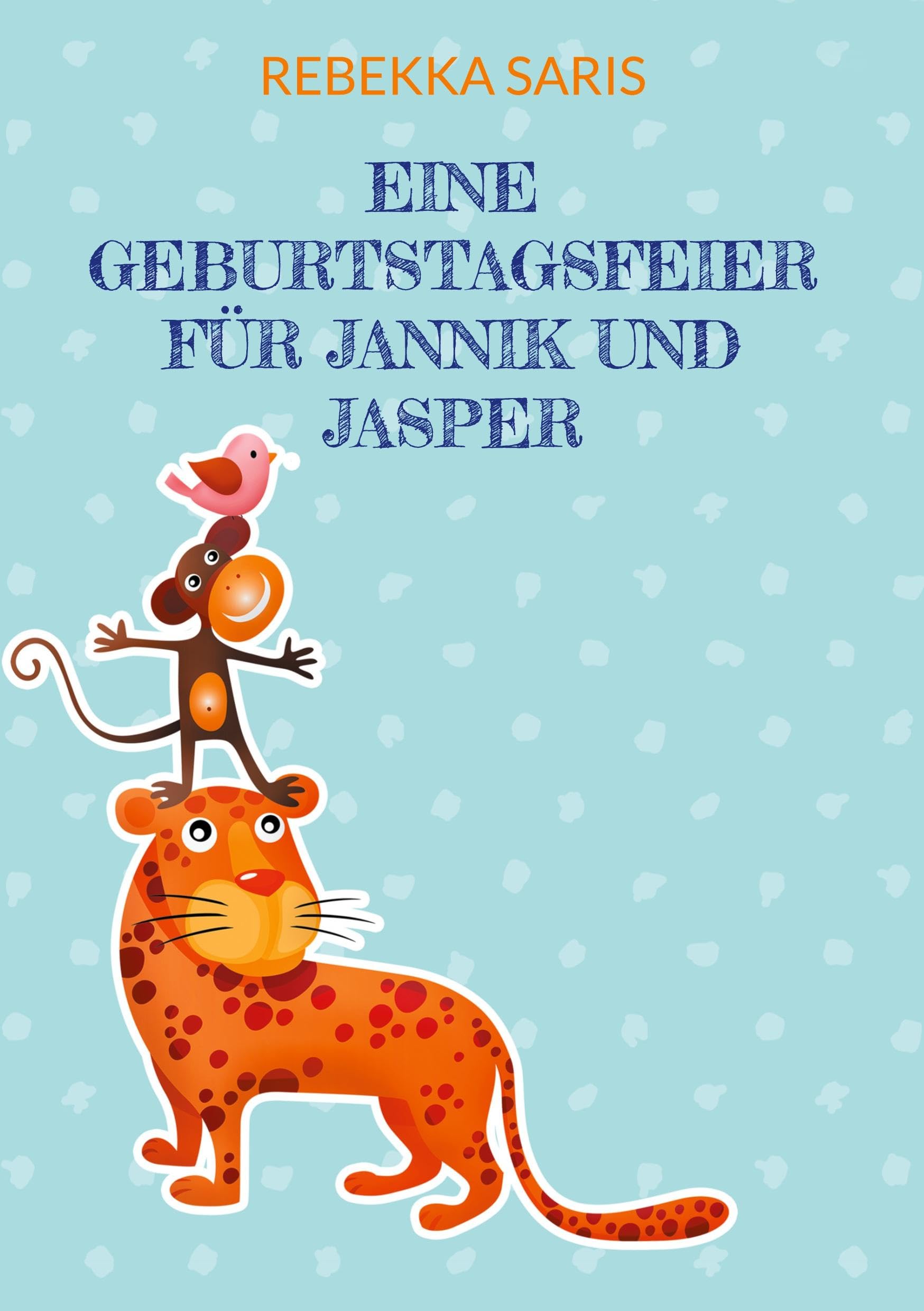 Eine Geburtstagsfeier für Jannik und Jasper Children's books