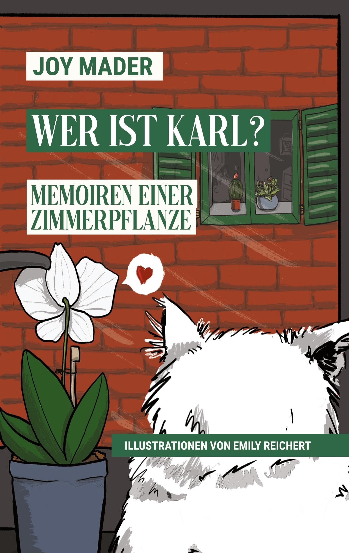 Wer ist Karl?: Memoiren einer Zimmerpflanze gegenüber Humour & Satire