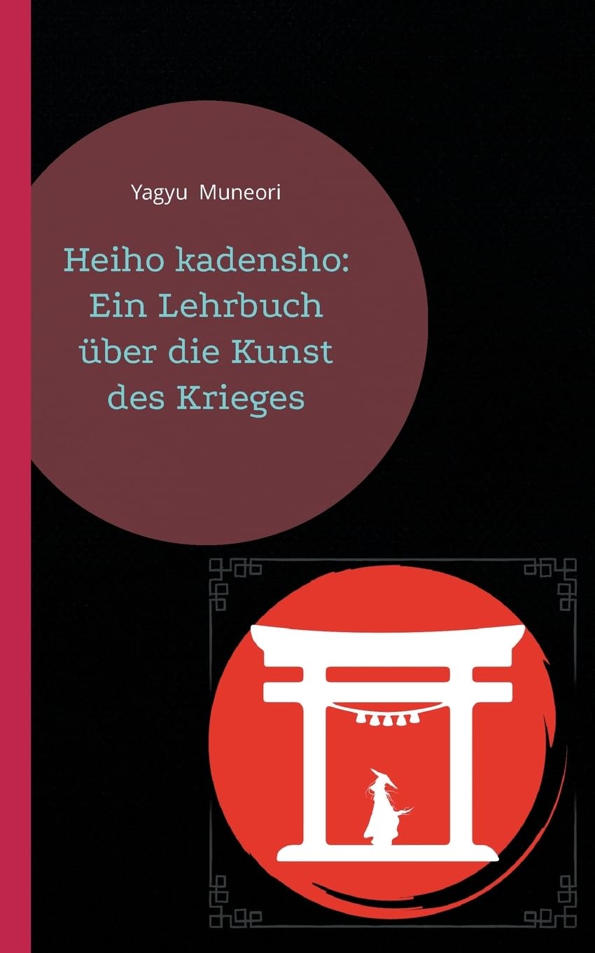 Heiho kadensho: Ein Lehrbuch über die Kunst des Krieges Law