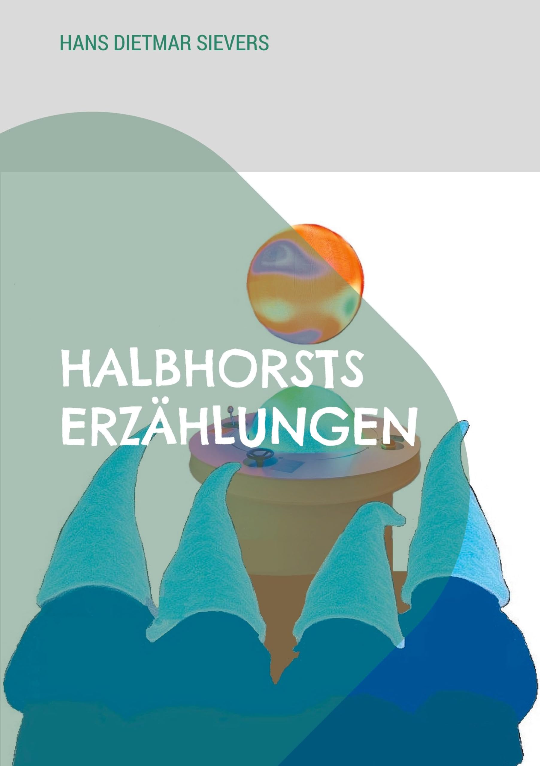 Halbhorsts Erzählungen Contemporary literature