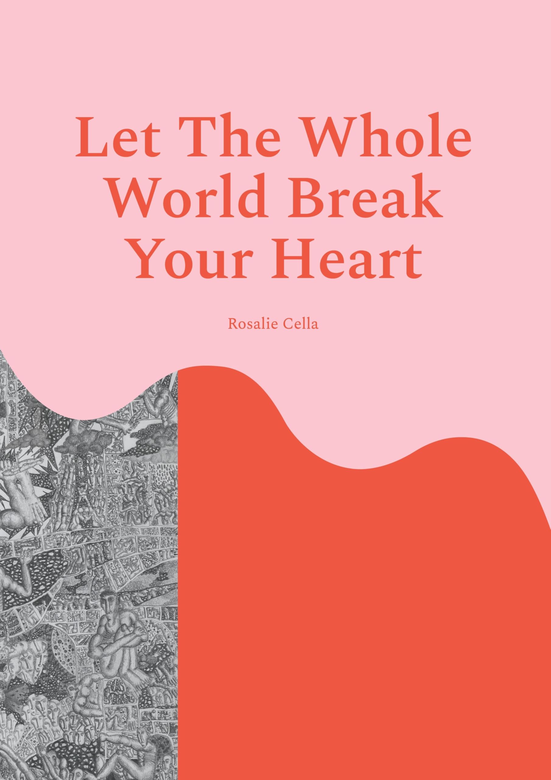 Let The Whole World Break Your Heart Books