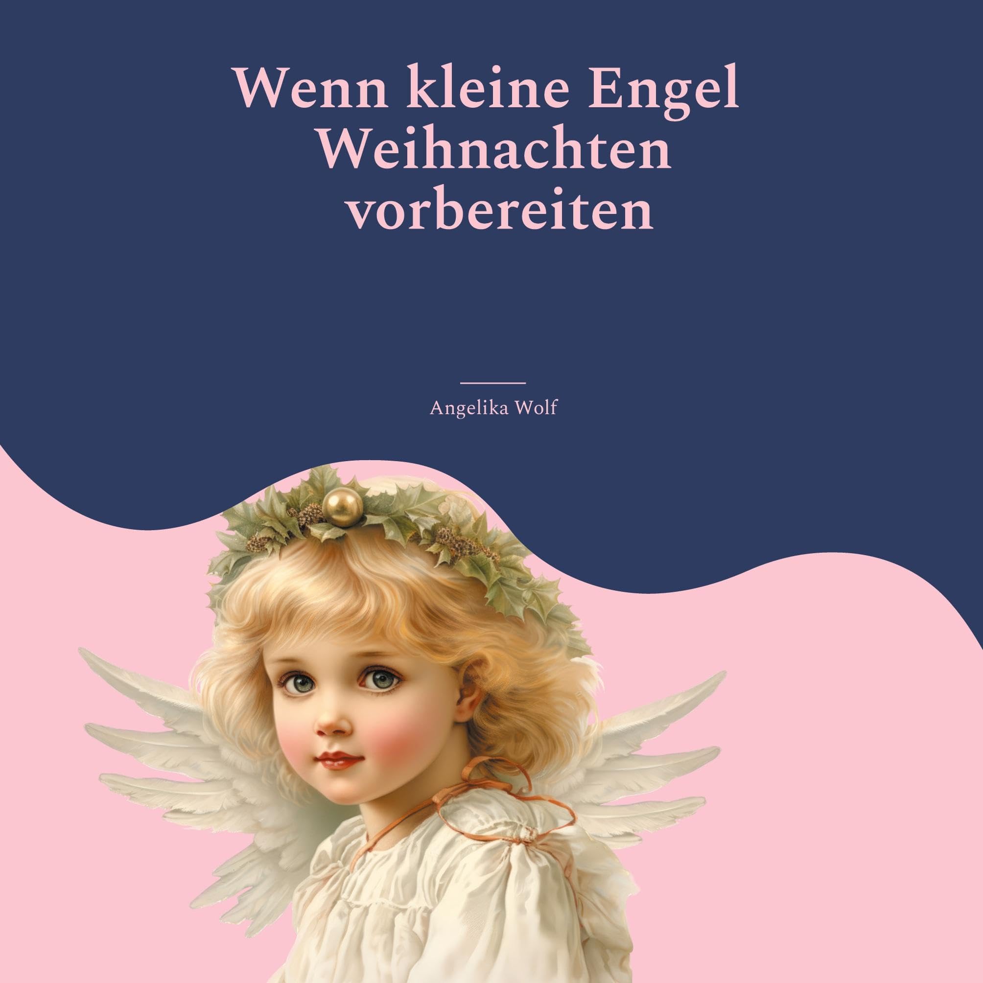 Wenn kleine Engel Weihnachten vorbereiten Children's books