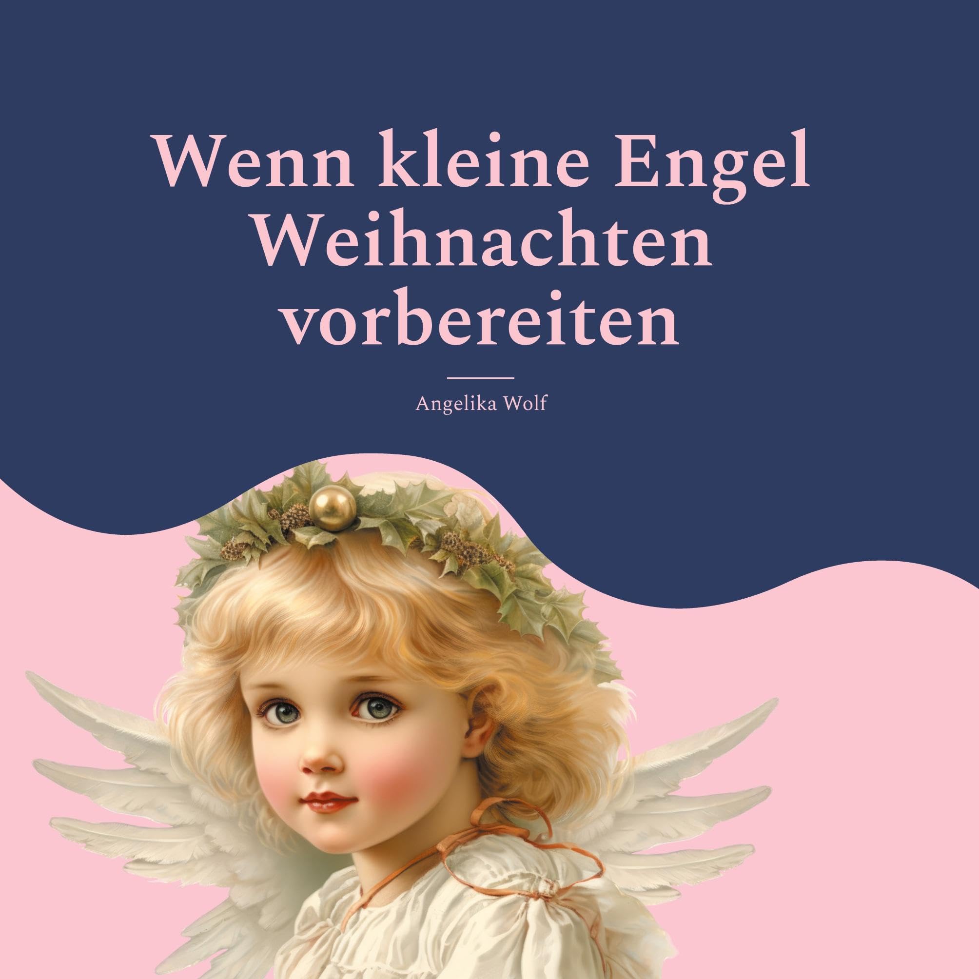 Wenn kleine Engel Weihnachten vorbereiten Non-fiction