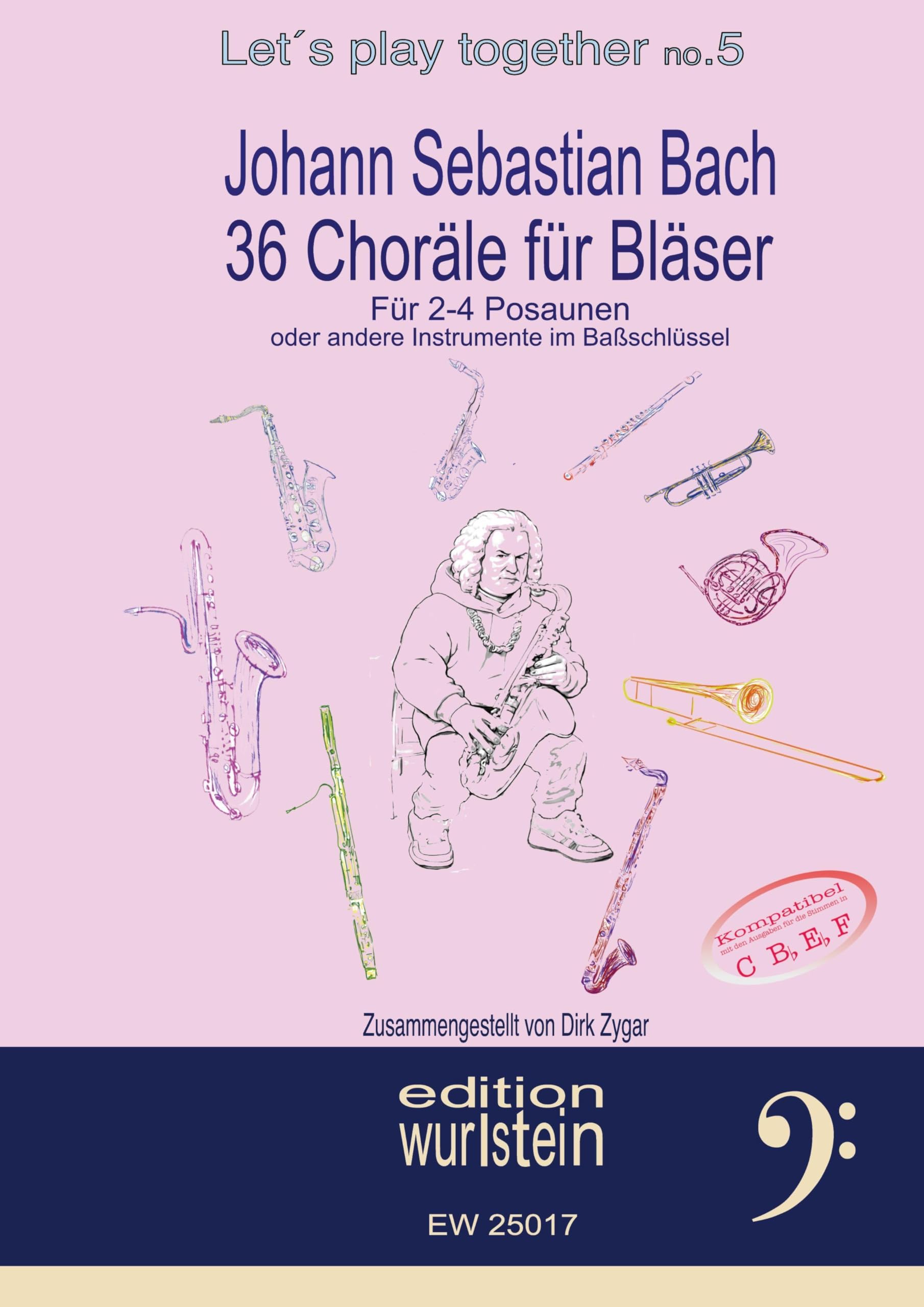 Johann Sebastian Bach - 36 Choräle für Bläser für 4 Stimmen im Baßschlüssel Arts & Music