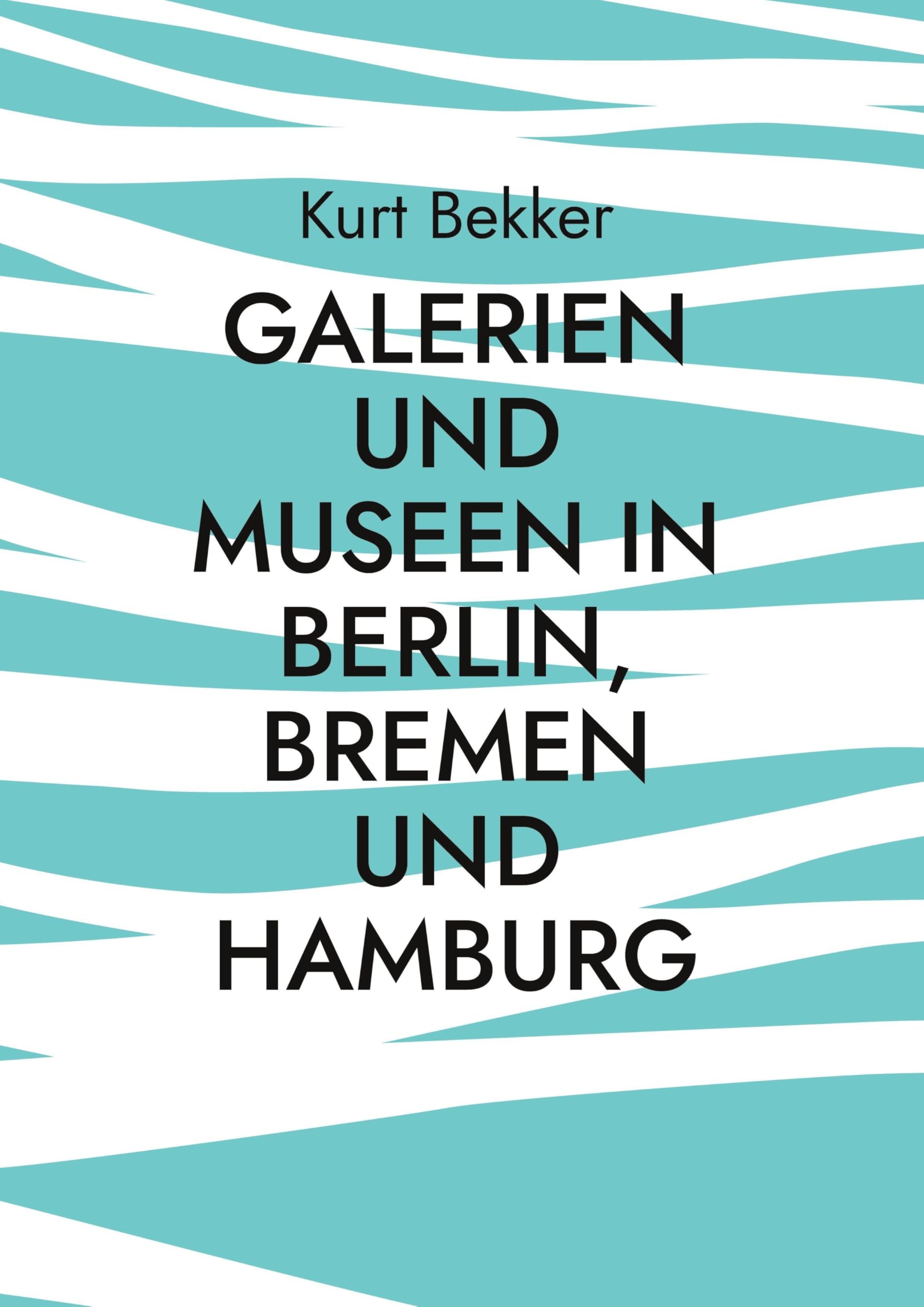 Galerien und Museen in Berlin, Bremen und Hamburg Film, Art & Culture