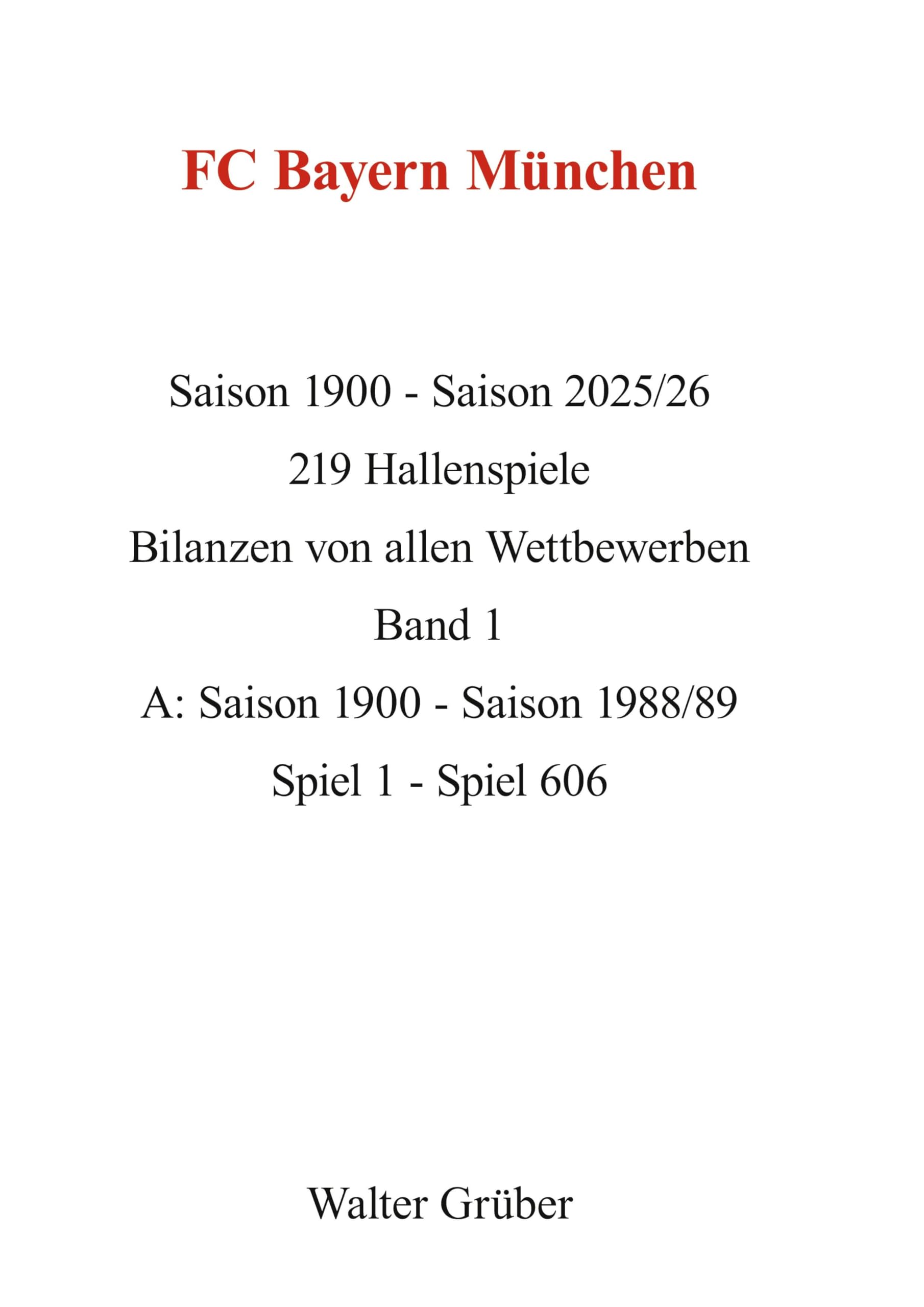 FC Bayern München 1900-2026 , Band 1 Leisure & Fun