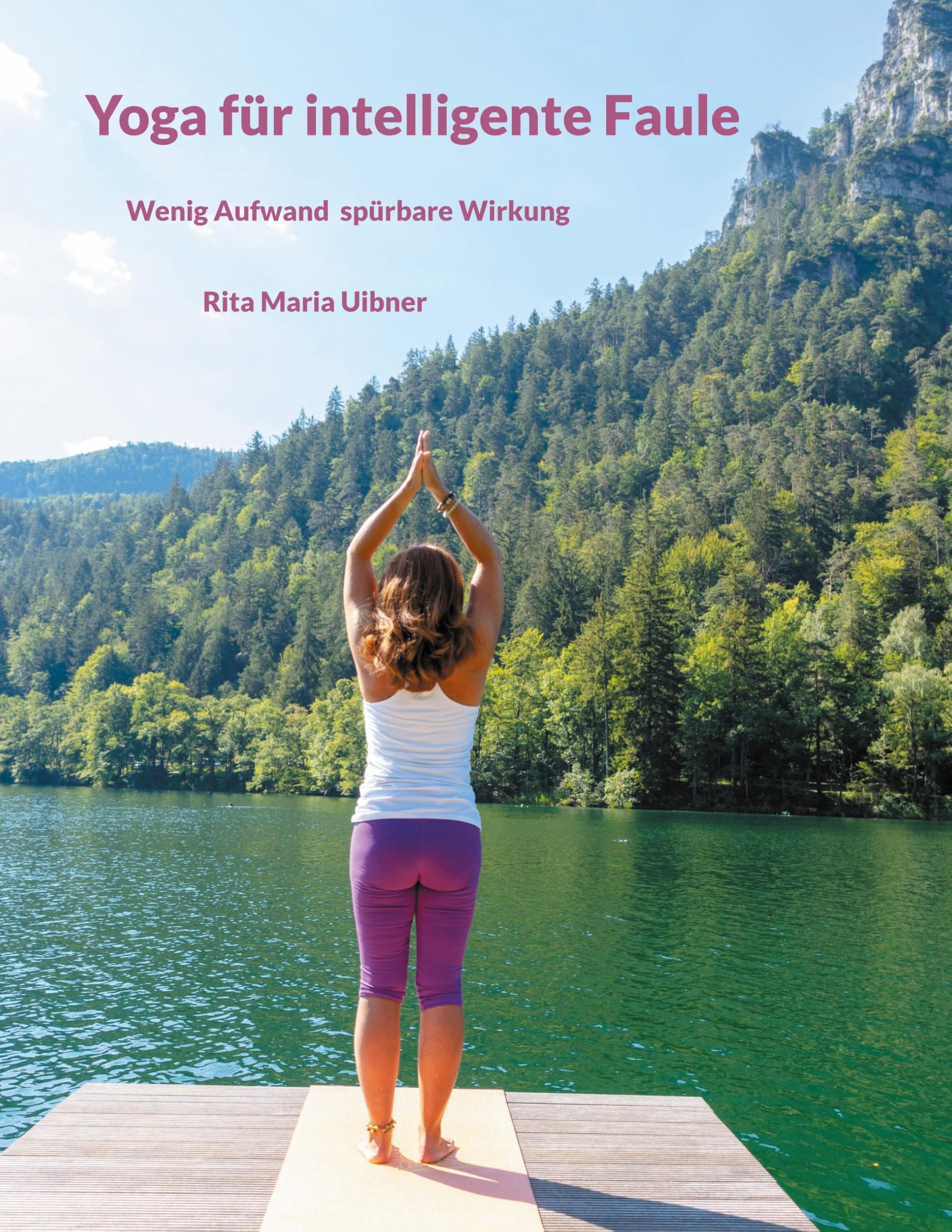 Yoga für intelligente Faule Health, Nutrition & Fitness