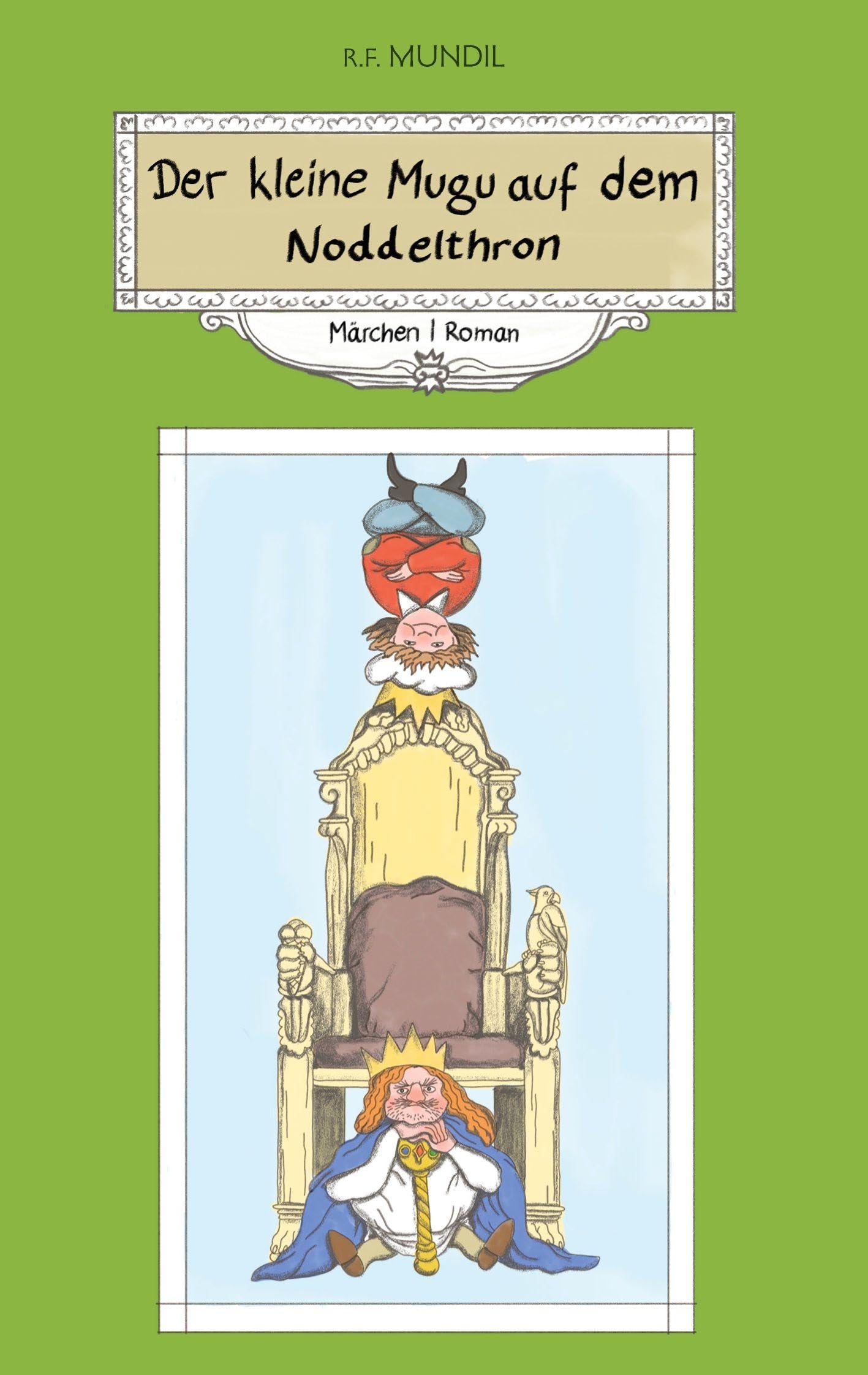 Der kleine Mugu auf dem Noddelthron Historical Fiction