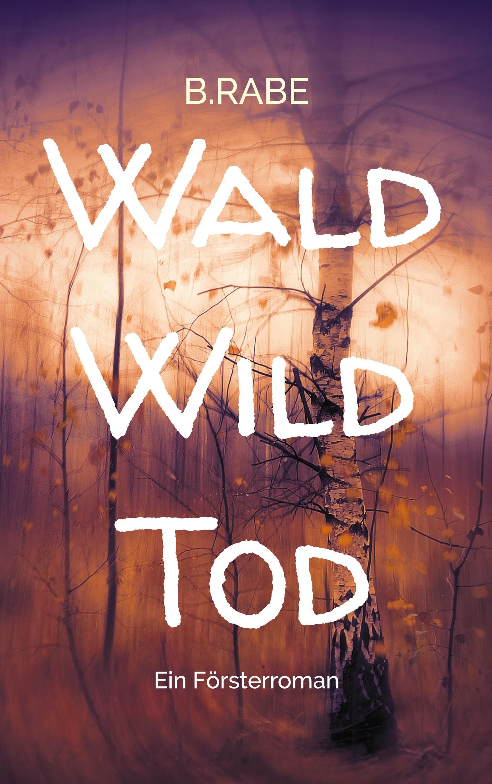 Wald Wild Tod Contemporary literature