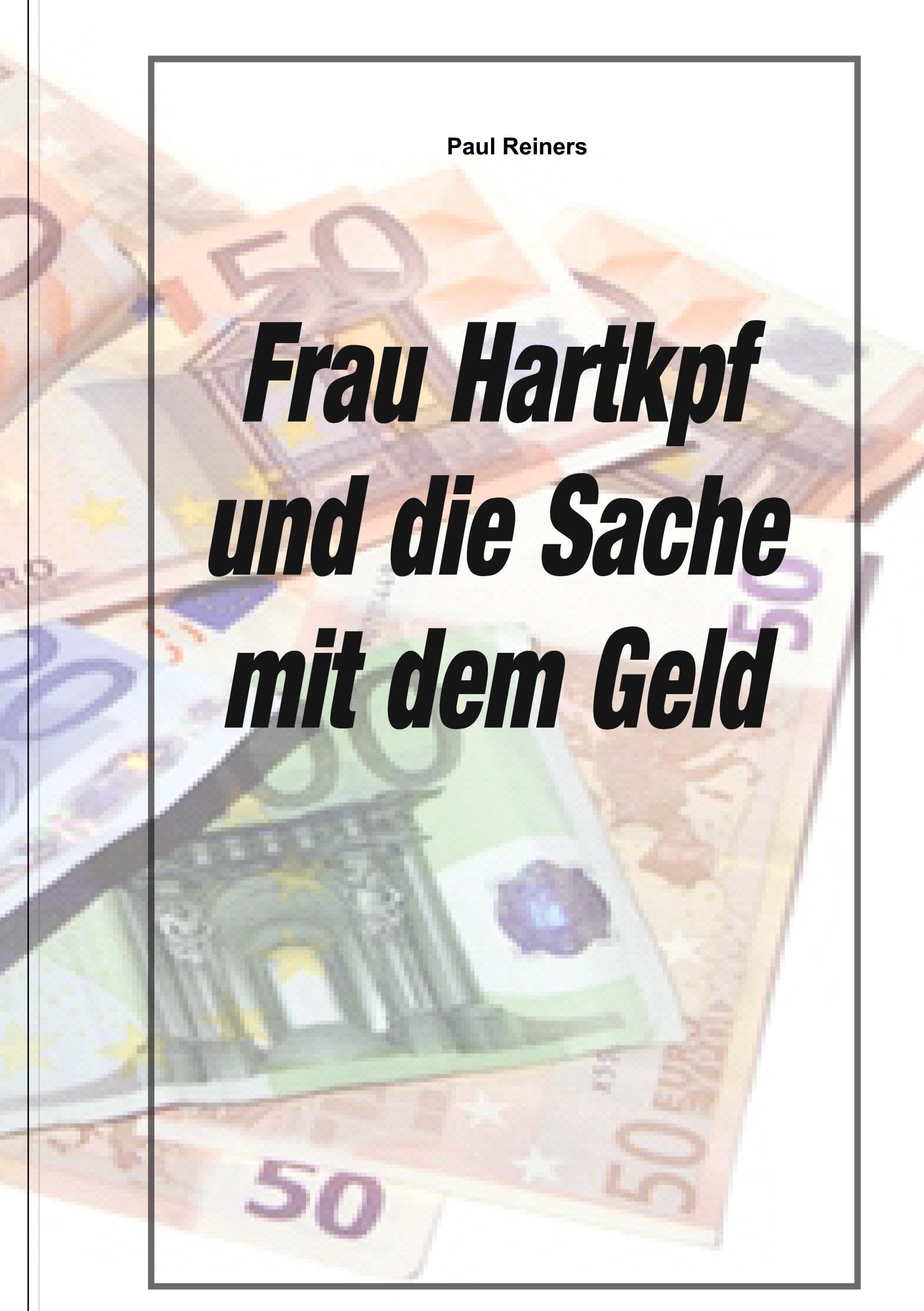 Frau Hartkopf und die Sache mit dem Geld Contemporary literature