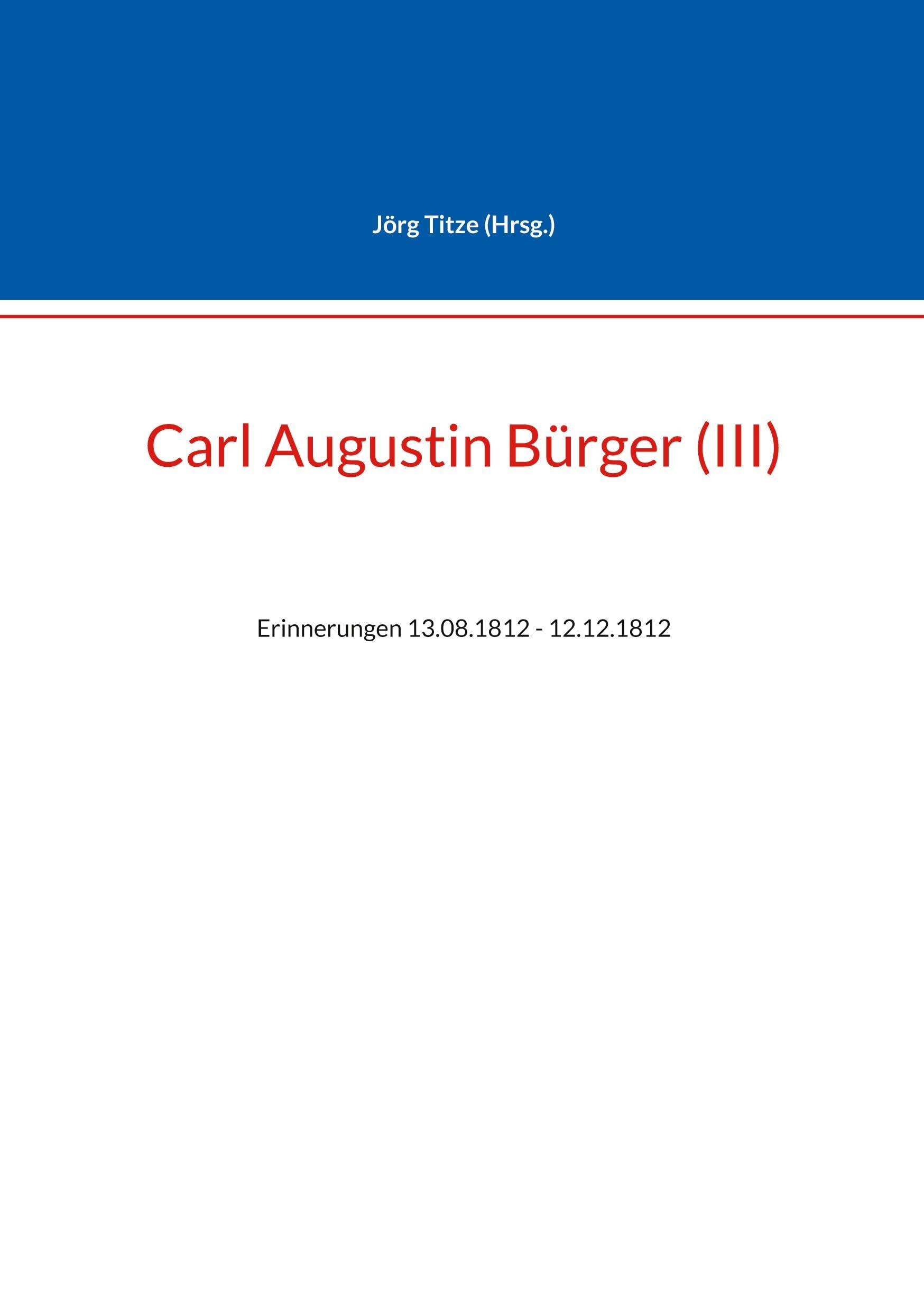 Carl Augustin Bürger (III) Politics & History