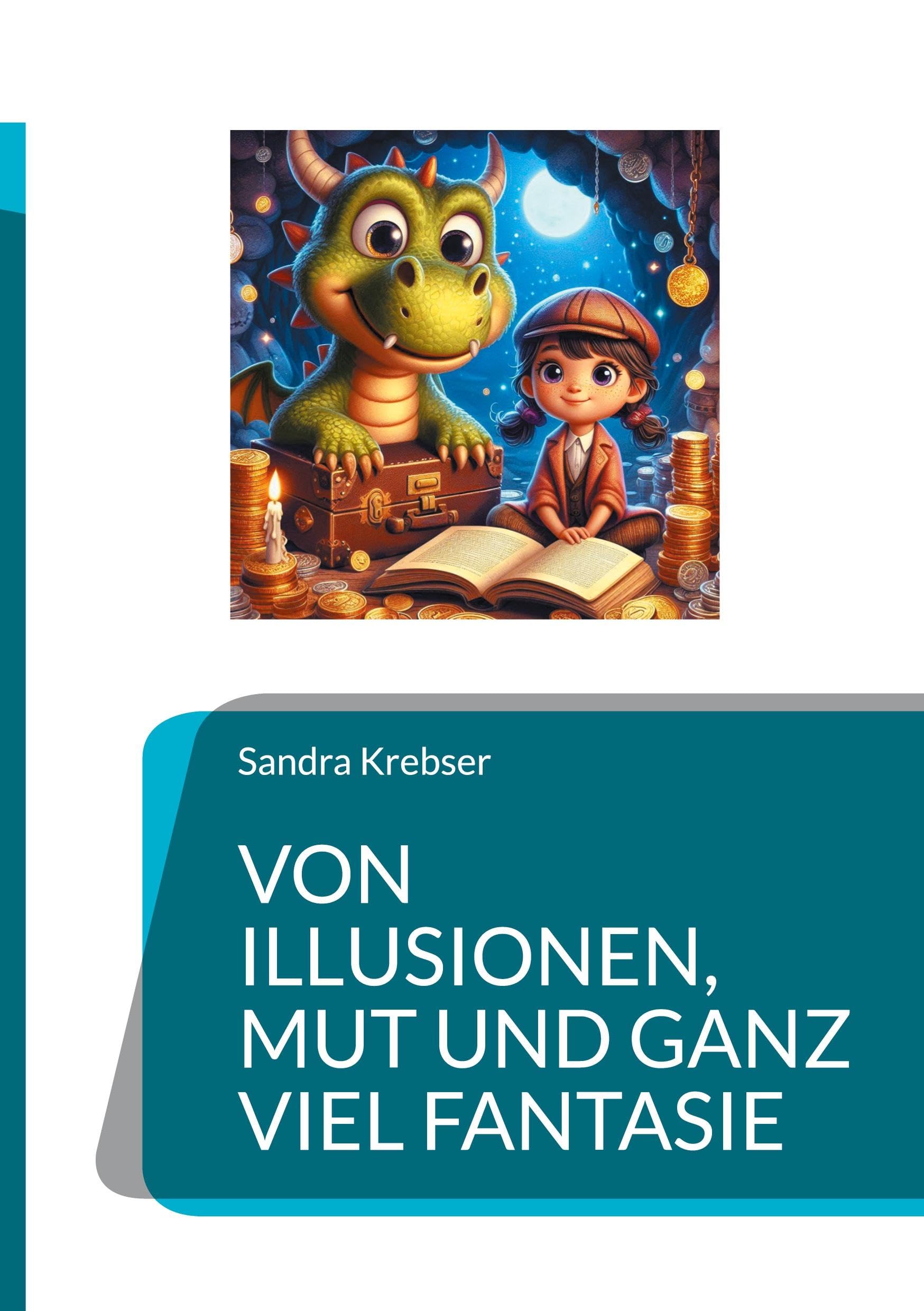 Von Illusionen, Mut und ganz viel Fantasie Novels & Short Stories