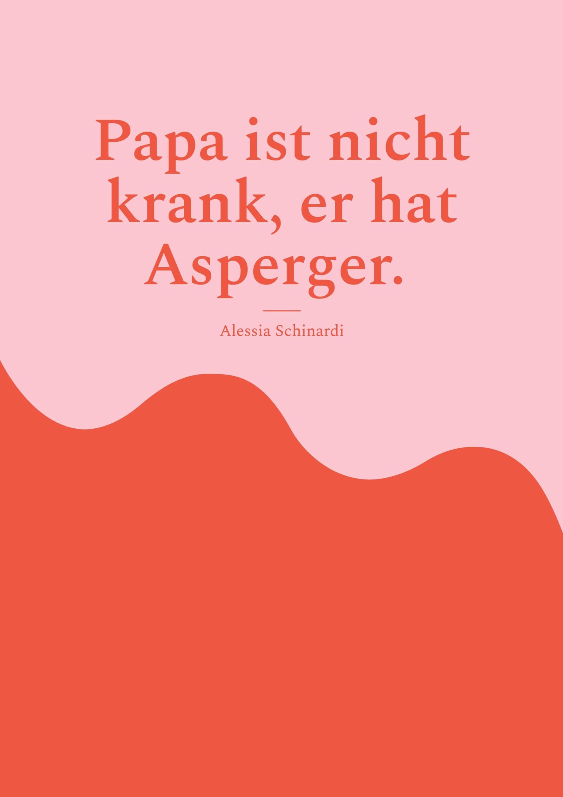 Papa ist nicht krank, er hat Asperger. Non-fiction