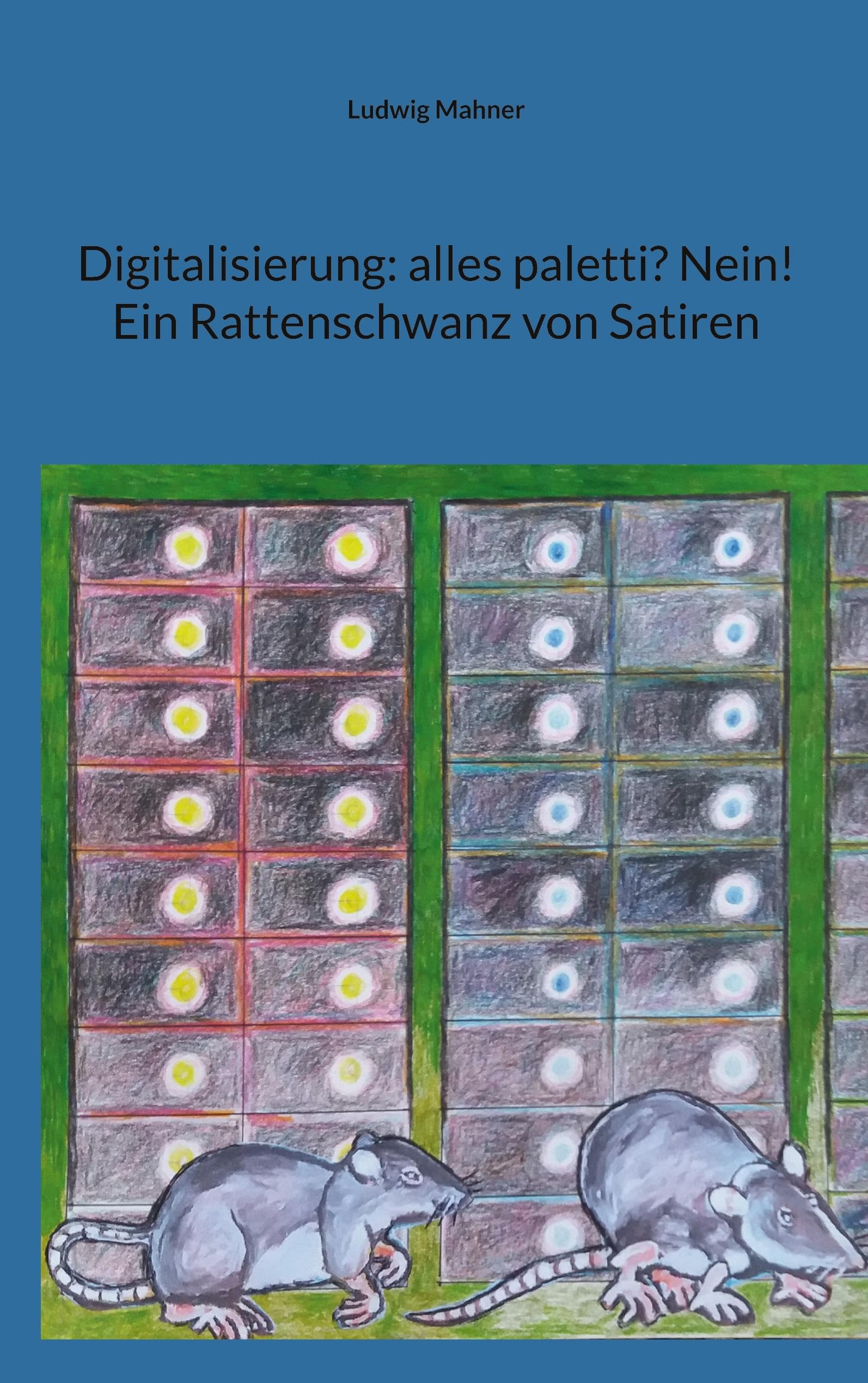 Digitalisierung: alles paletti? Nein! Ein Rattenschwanz von Satiren Leisure, Home & Garden