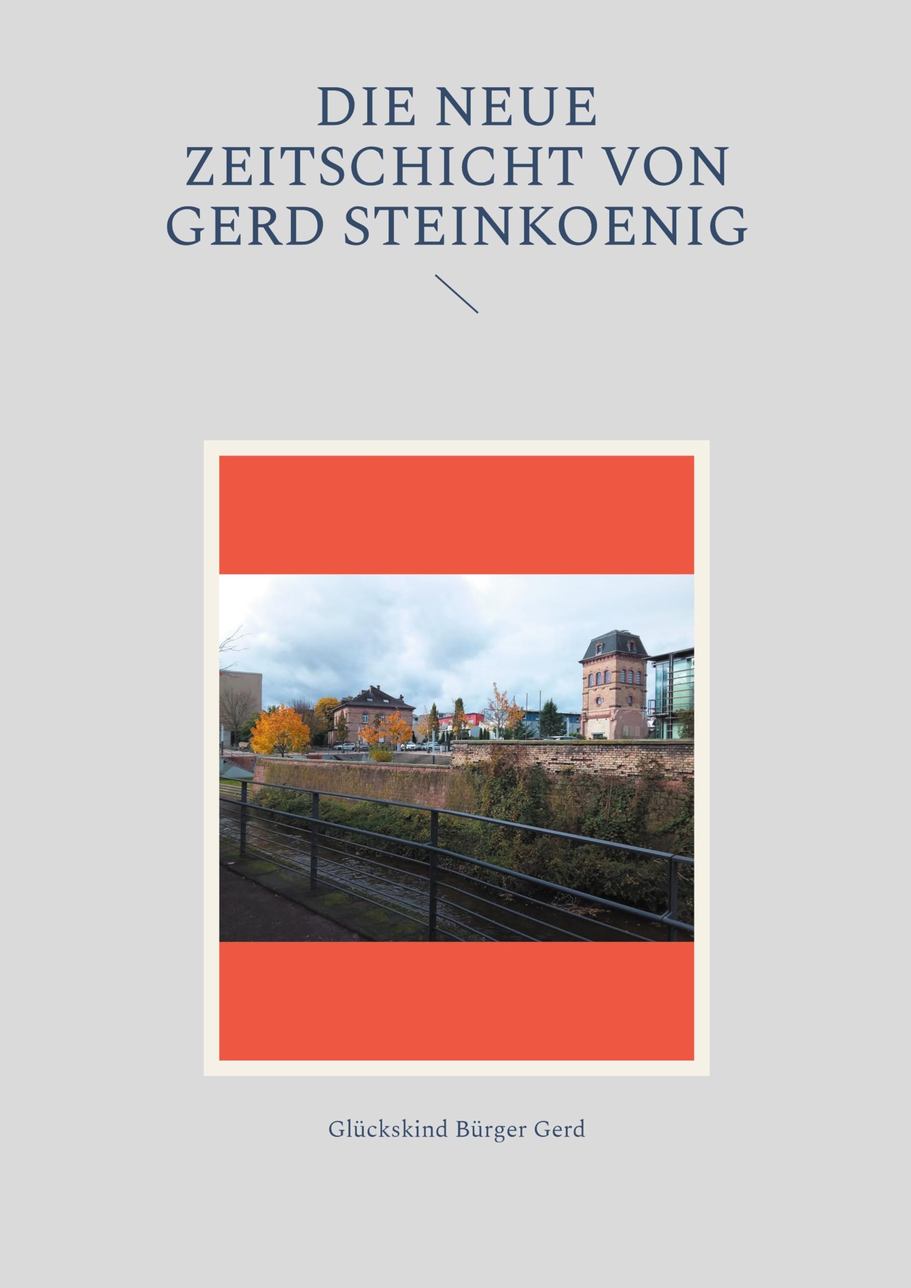 Die neue Zeitschicht von Gerd Steinkoenig Poetry