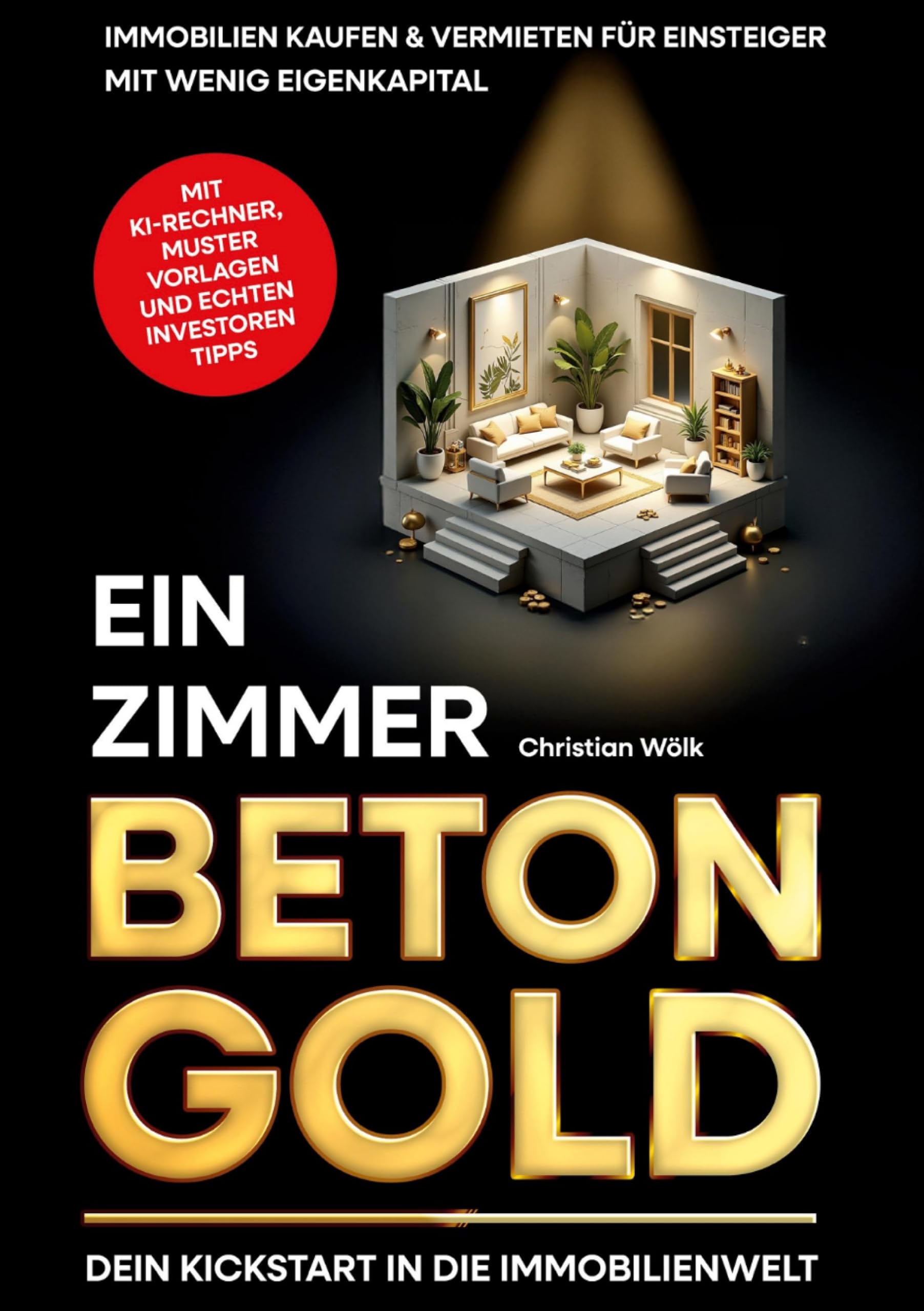 Ein Zimmer Betongold - Dein Kickstart in die Immobilienwelt Law