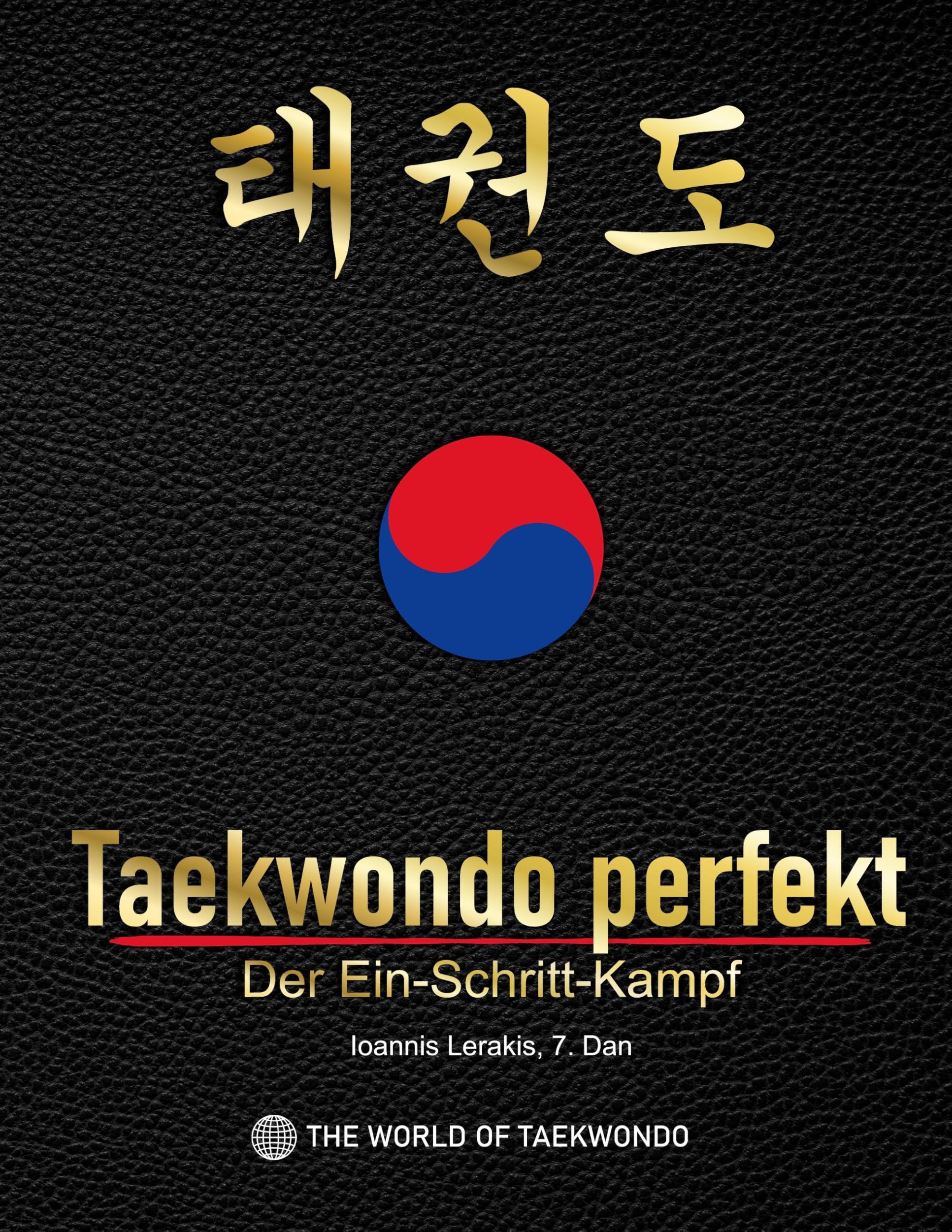 Taekwondo perfekt: Der Ein-Schritt-Kampf Leisure & Fun