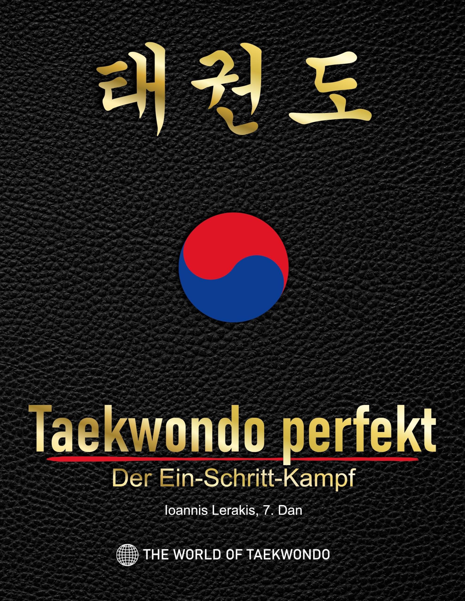 Taekwondo perfekt: Der Ein-Schritt-Kampf Leisure & Fun