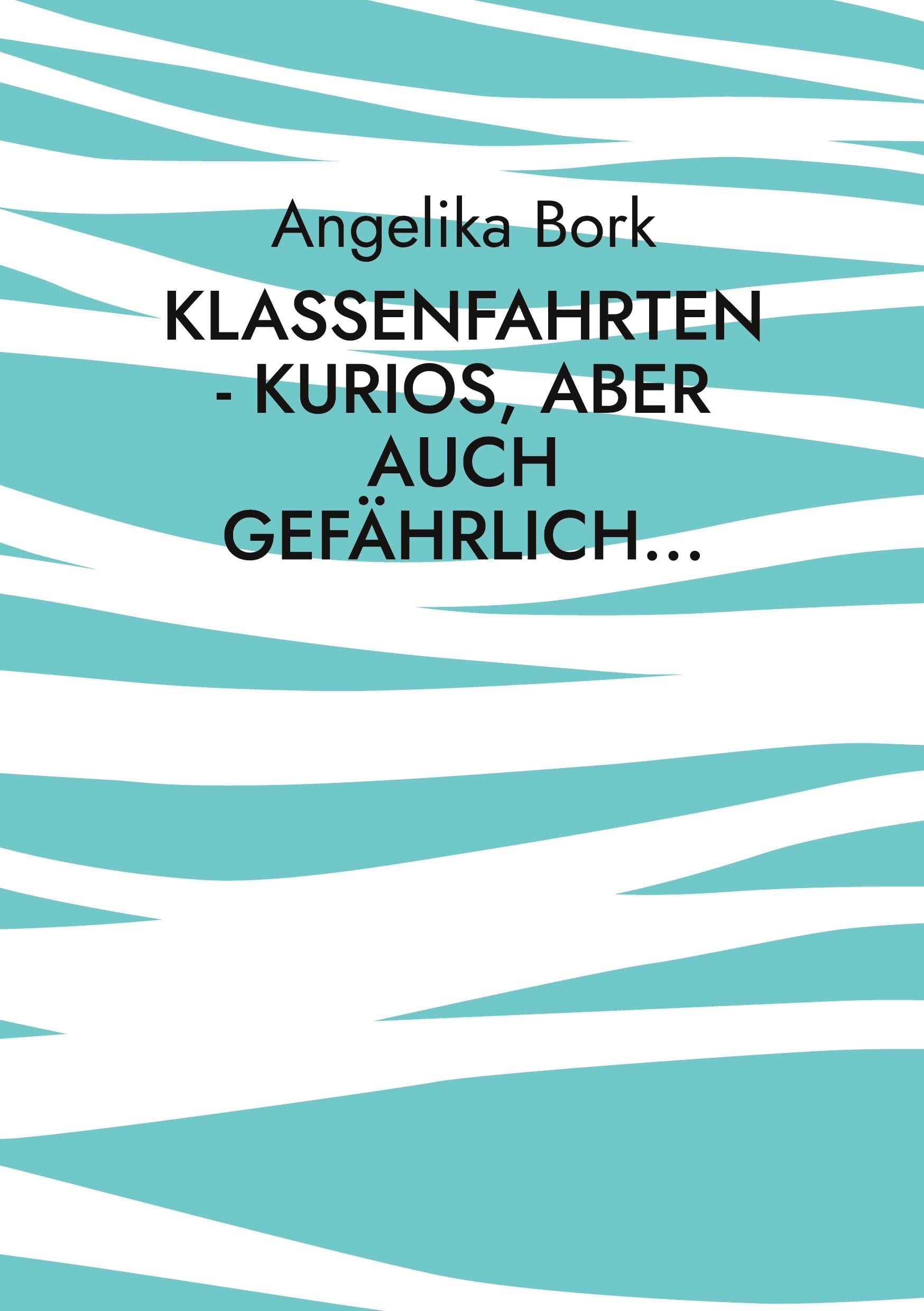 Klassenfahrten - kurios, aber auch gefährlich... Leisure, Home & Garden