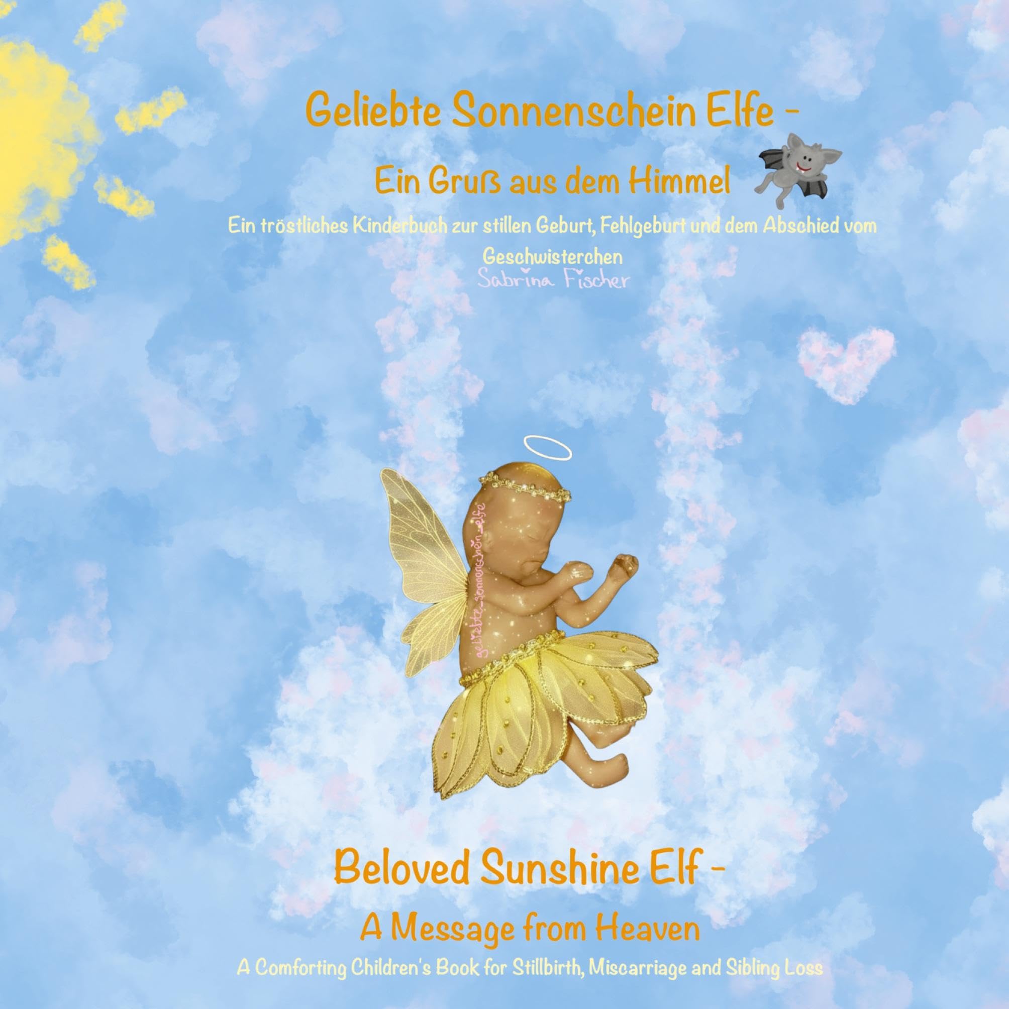 Geliebte Sonnenschein Elfe: Ein Gruß aus dem Himmel - Beloved Sunshine Elf: A Message from Heaven Non-fiction