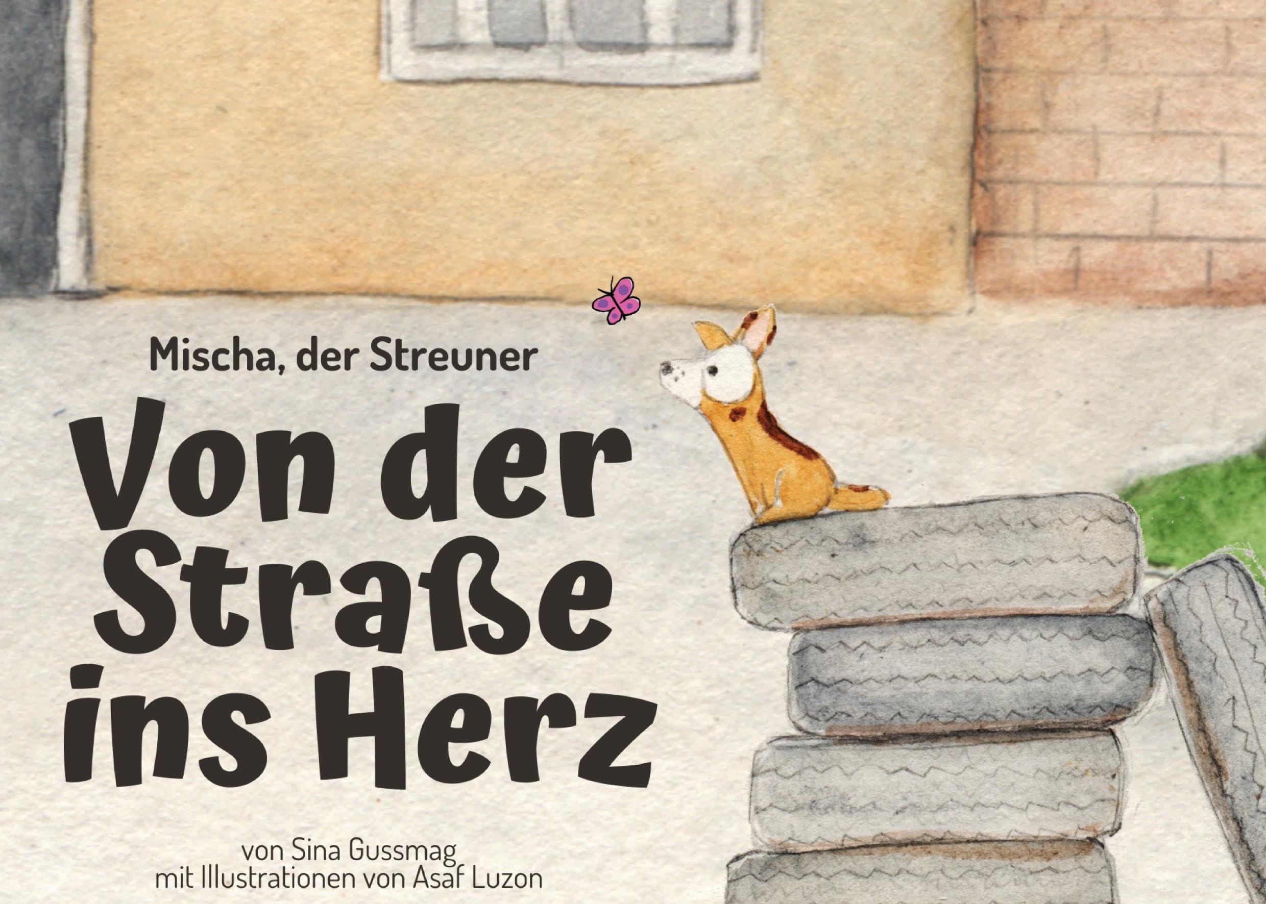 Mischa, der Streuner. Von der Straße ins Herz Novels & Short Stories