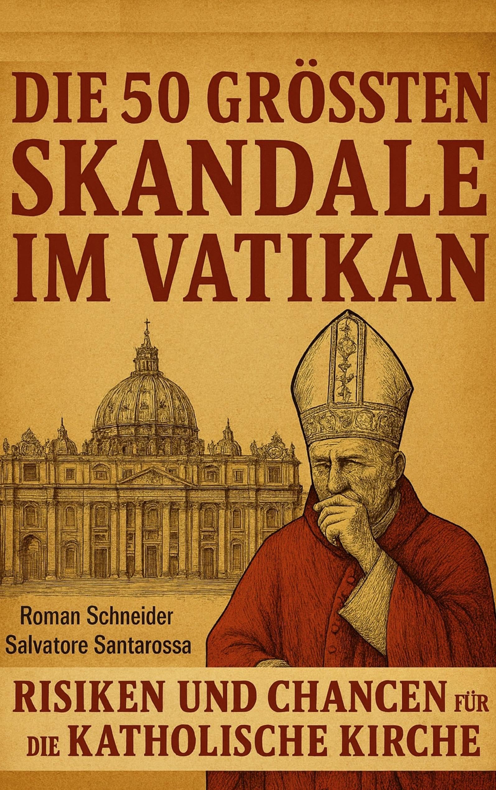 Die 50 größten Skandale im Vatikan Politics & History