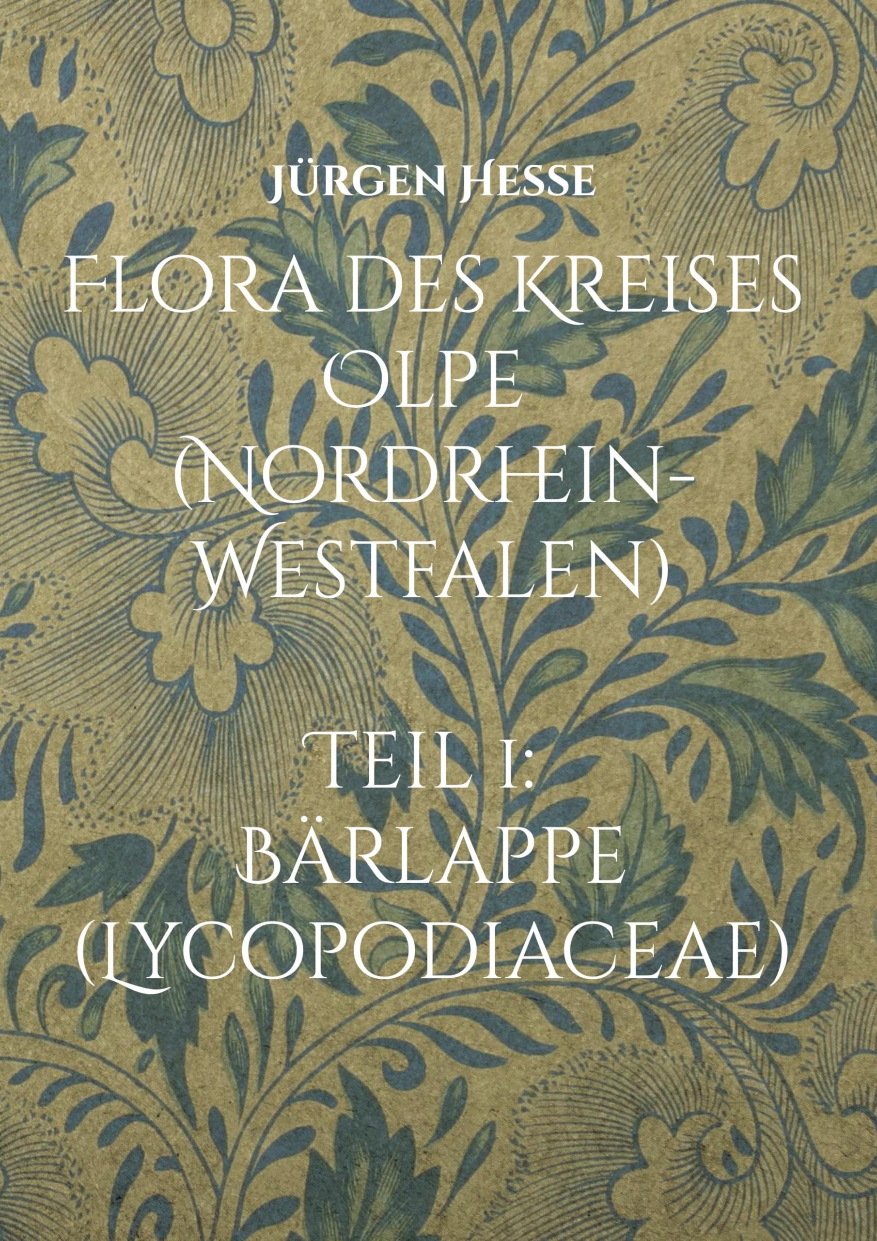 Flora des Kreises Olpe (Nordrhein-Westfalen), Teil 1: Bärlappe (Lycopodiaceae) Mathematics