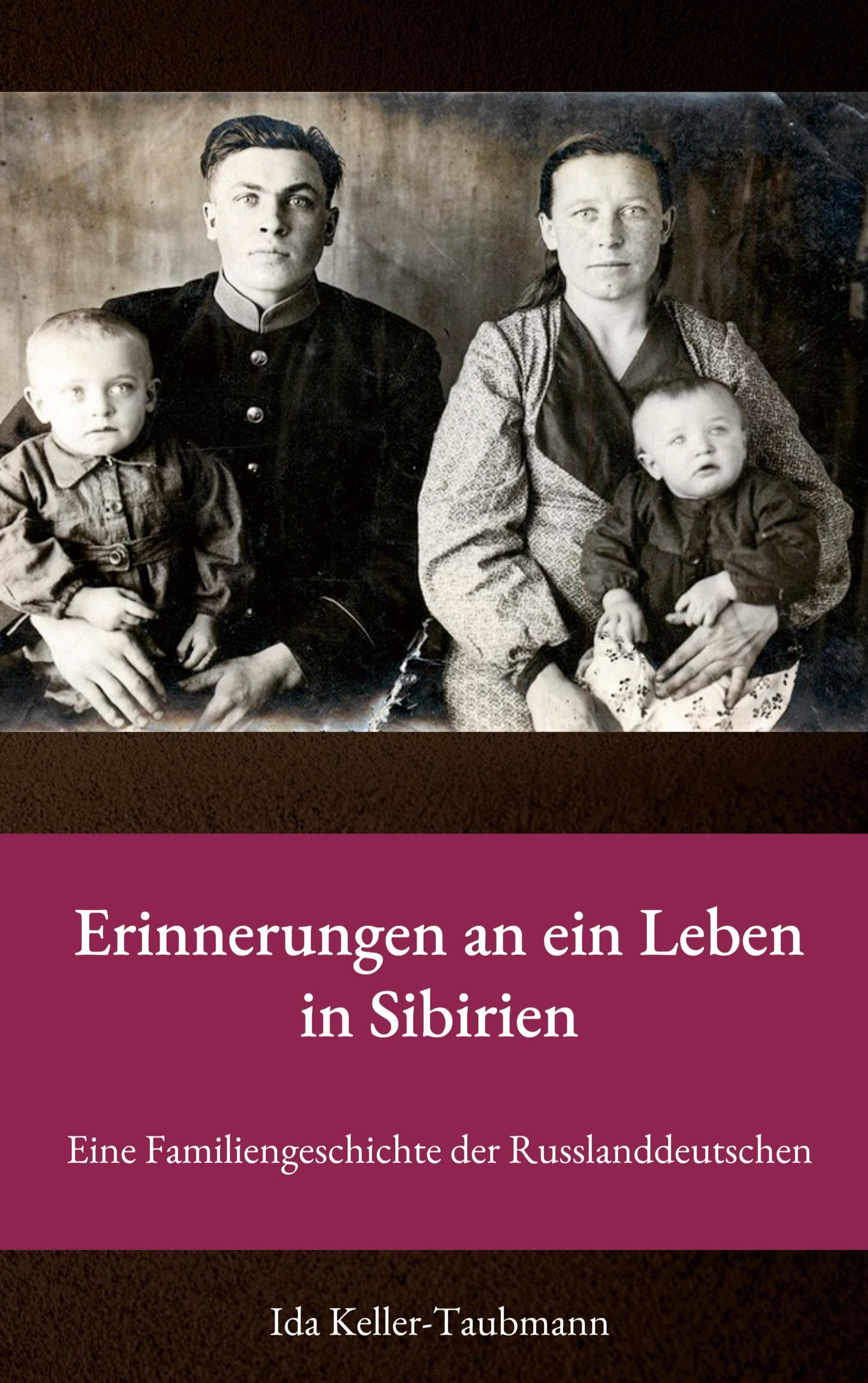Erinnerungen an ein Leben in Sibirien Art & Literature