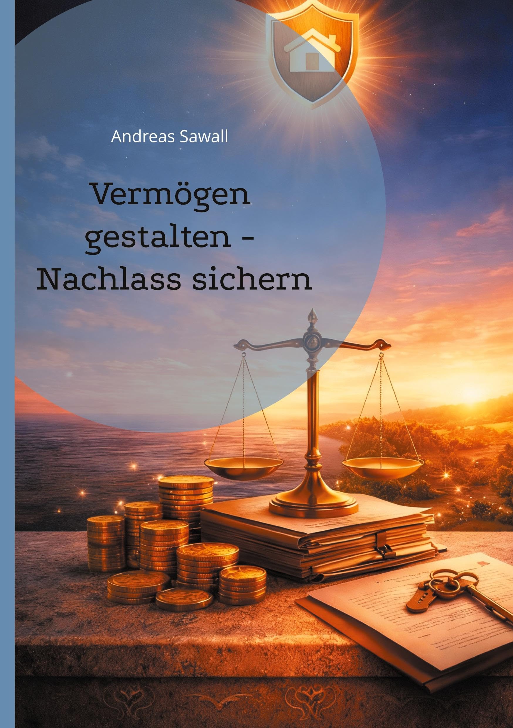 Vermögen gestalten - Nachlass sichern Law