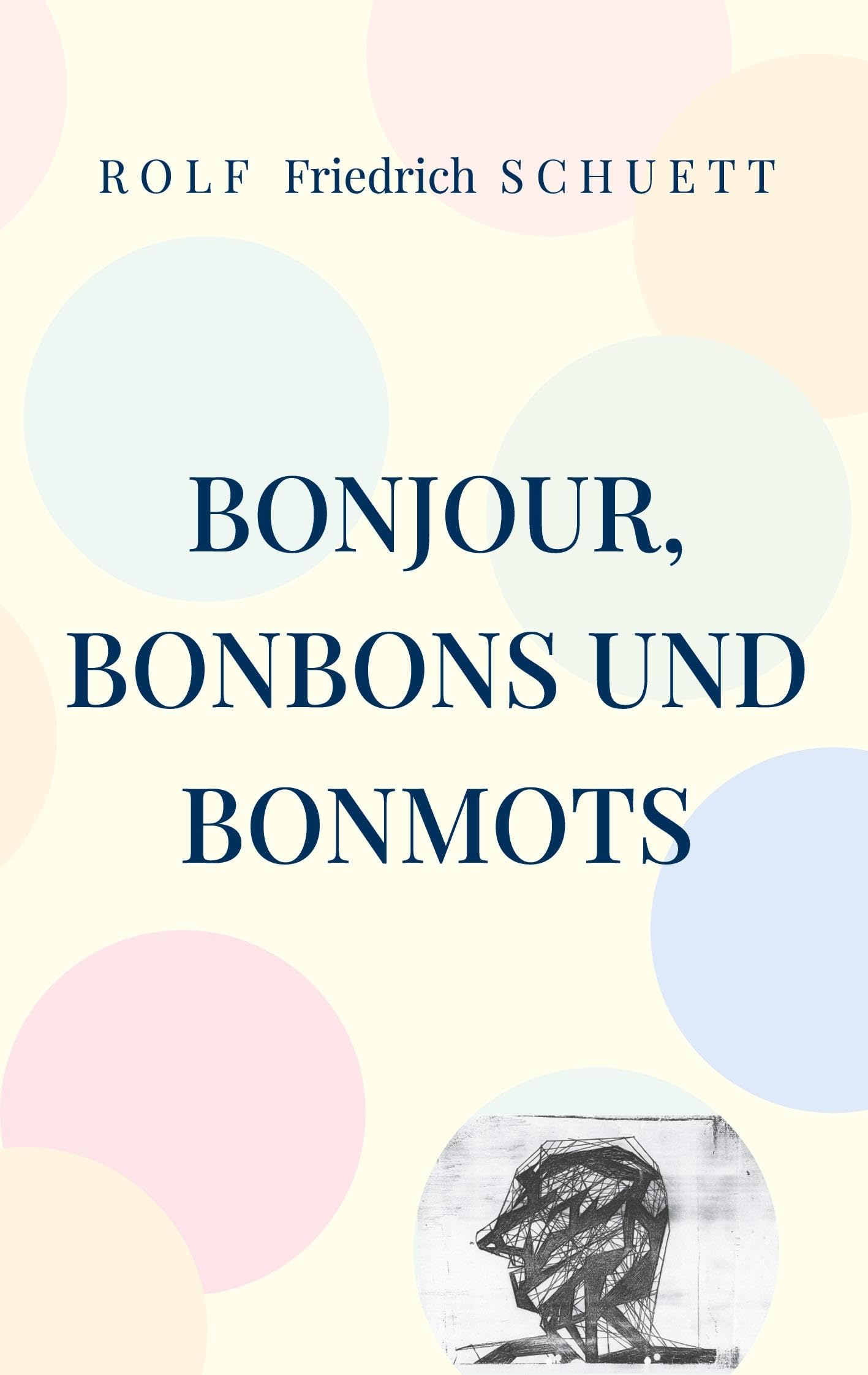 Bonjour, Bonbons und Bonmots Philosophy