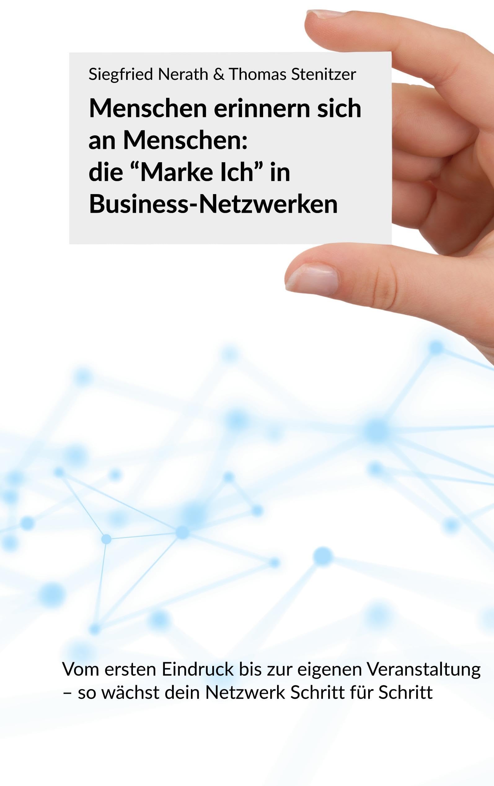 Menschen erinnern sich an Menschen: die "Marke Ich" in Business-Netzwerken Business, Finance & Career