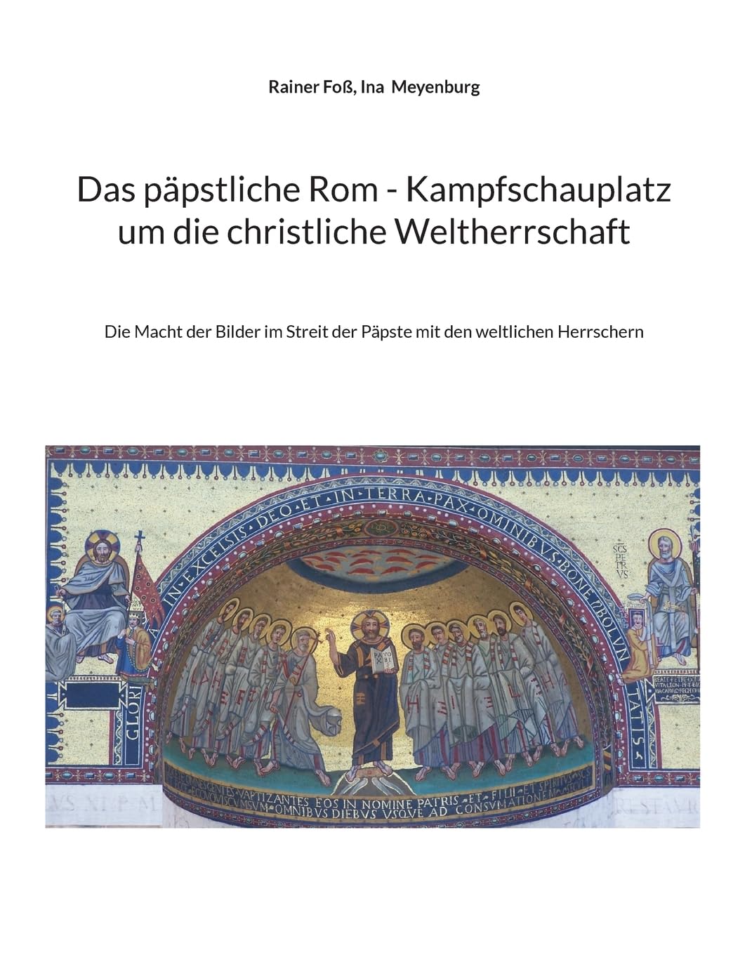 Das päpstliche Rom - Kampfschauplatz um die christliche Weltherrschaft Health, Nutrition & Fitness