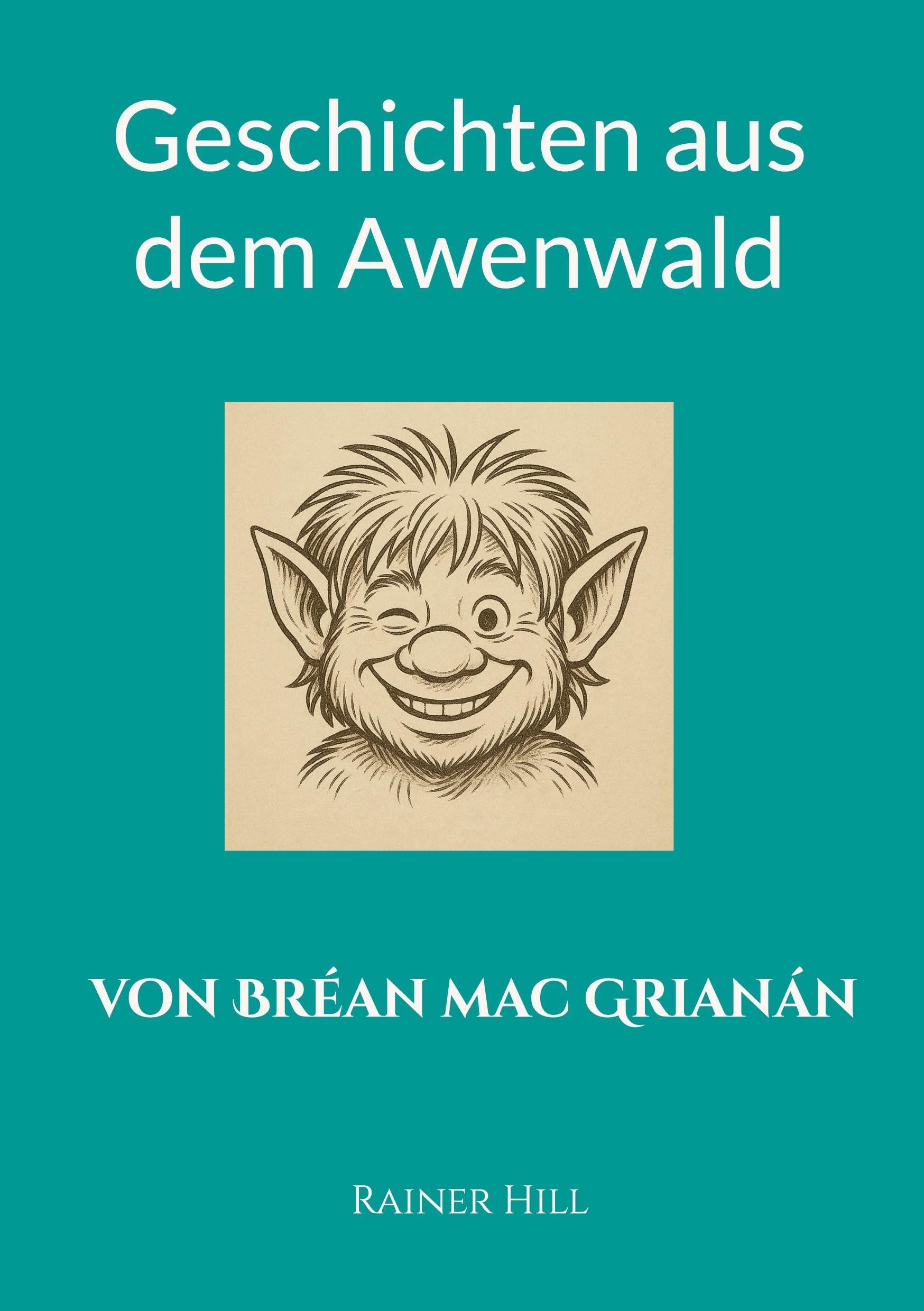 Geschichten aus dem Awenwald Fairy Tales & Legends