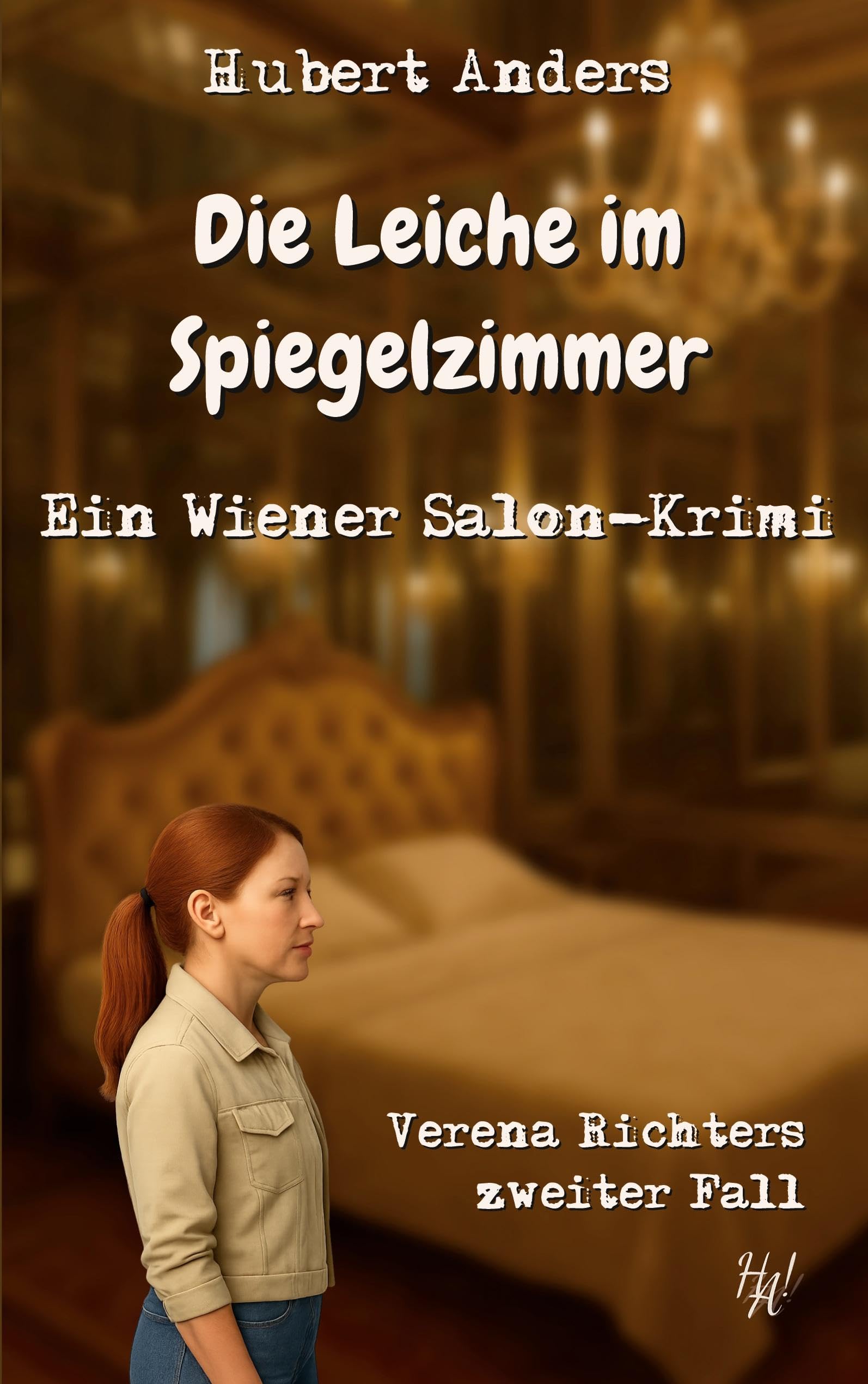 Die Leiche im Spiegelzimmer: Ein Wiener Salon-Krimi Contemporary literature