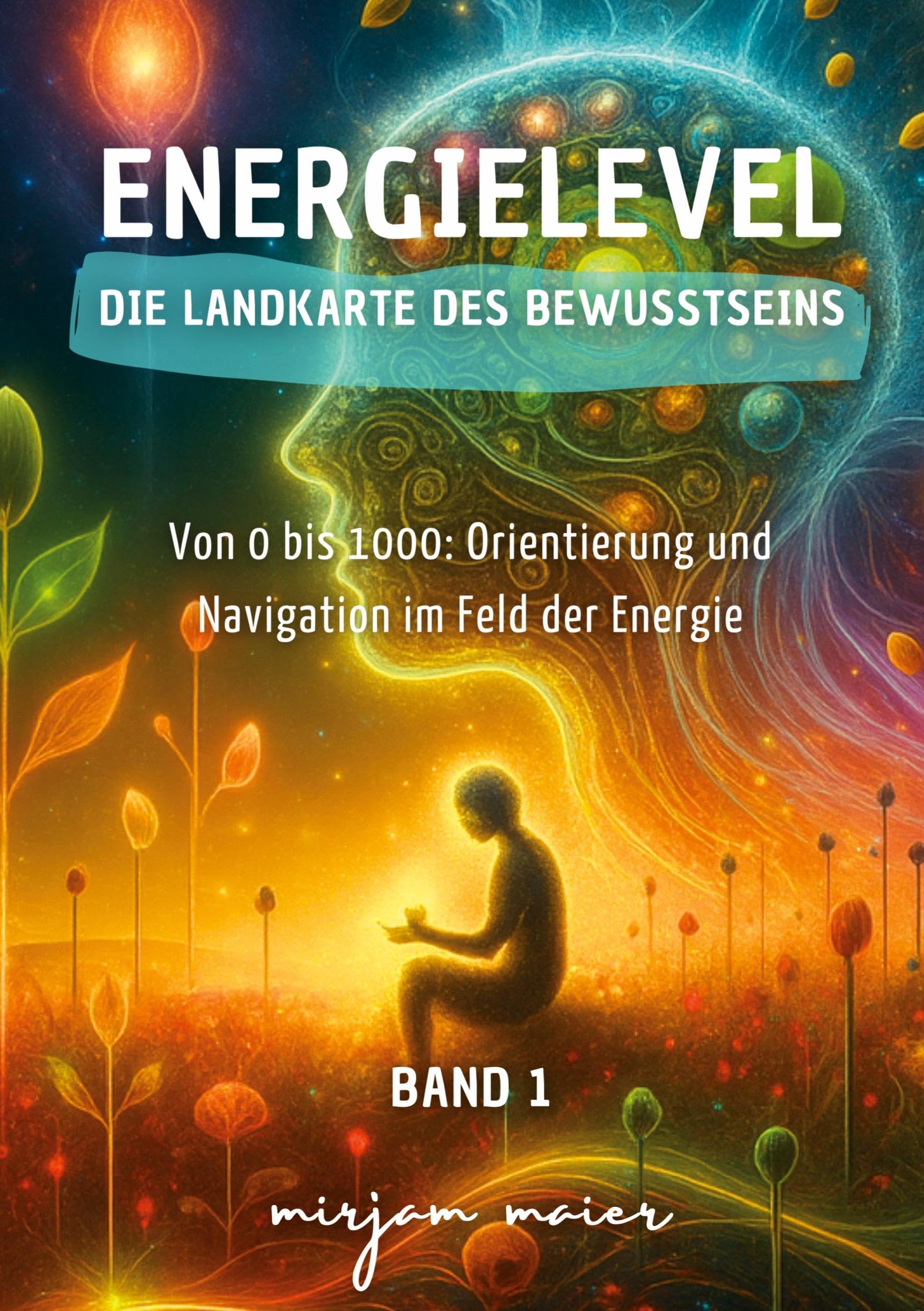 Energielevel - Die Landkarte des Bewusstseins Religion & Esotericism