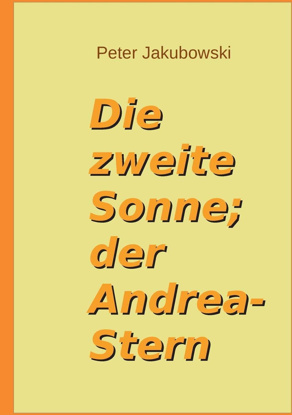 Die zweite Sonne; der Andrea-Stern Contemporary literature