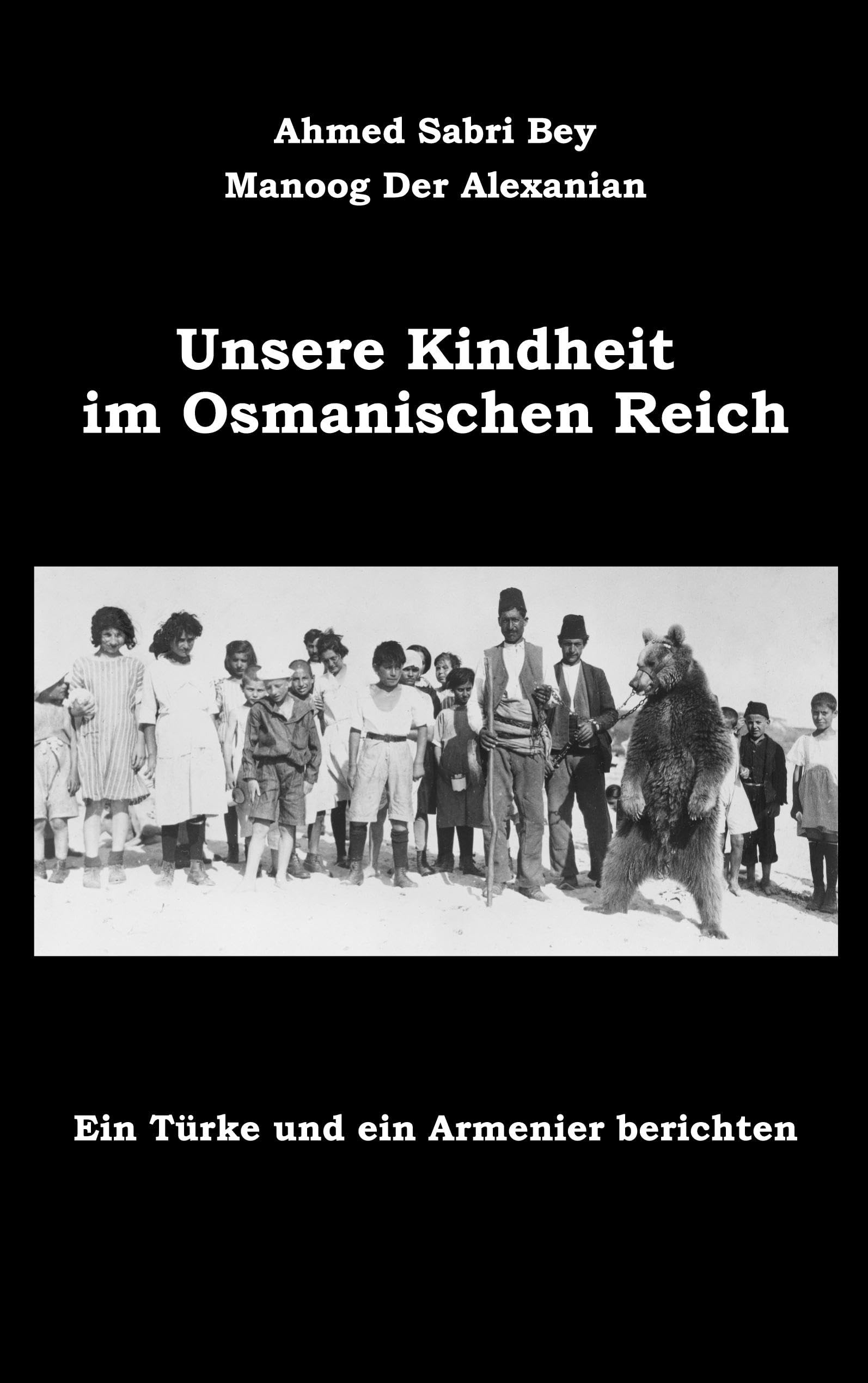 Unsere Kindheit im Osmanischen Reich Art & Literature