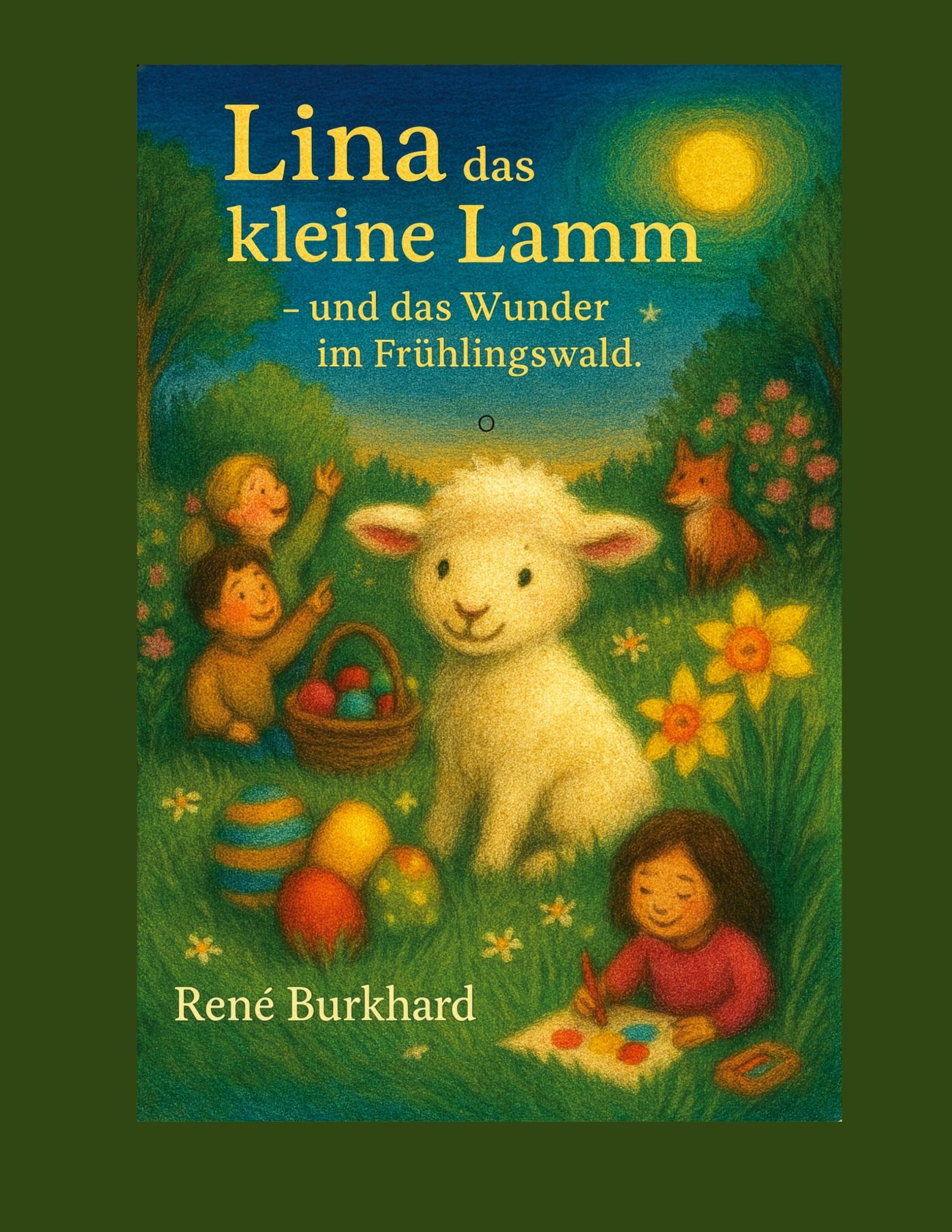 Lina, das kleine Lamm - und das Wunder im Frühlingwald Children's books