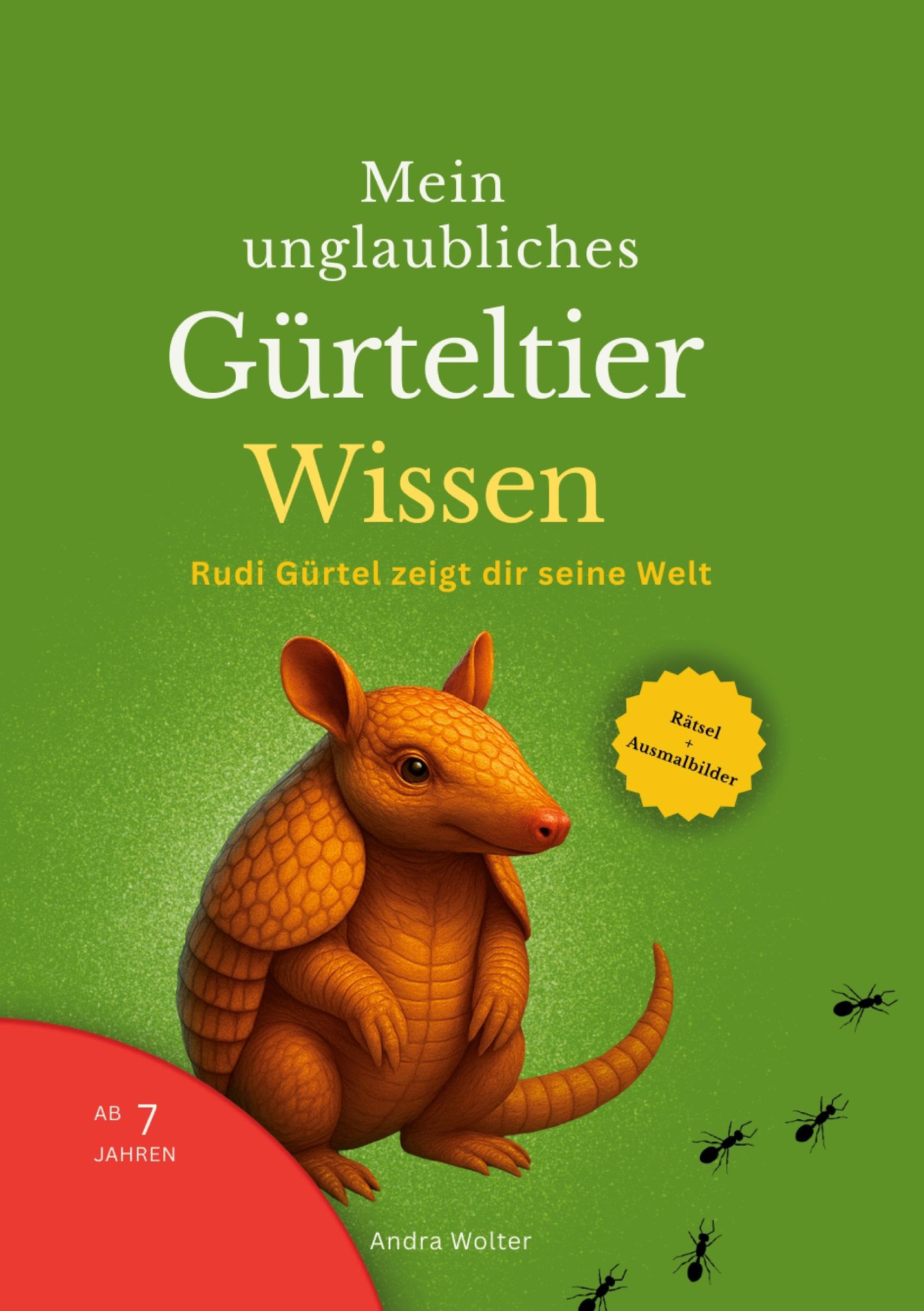 Mein unglaubliches Gürteltier Wissen General education