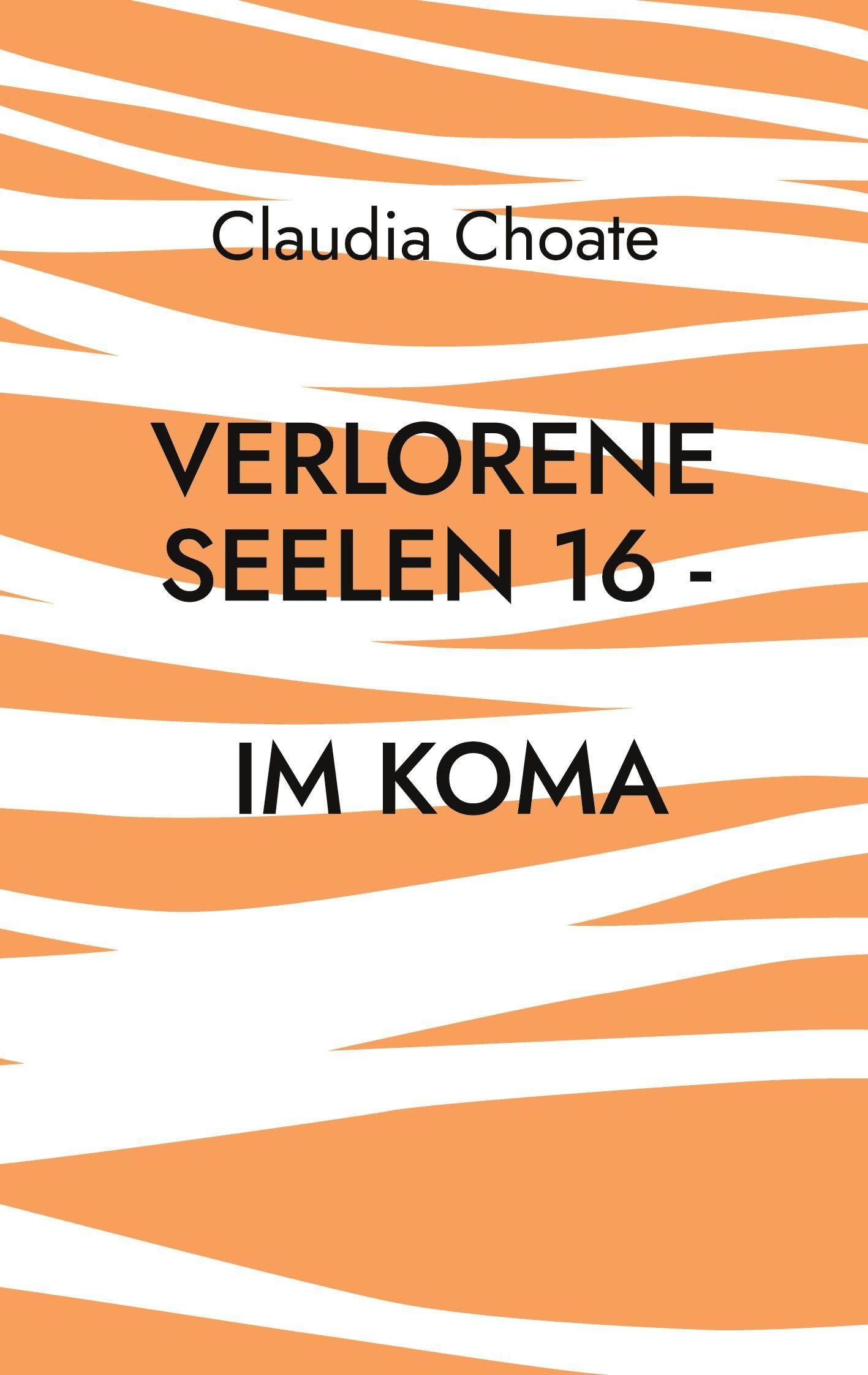 Verlorene Seelen 16 - Im Koma Contemporary literature