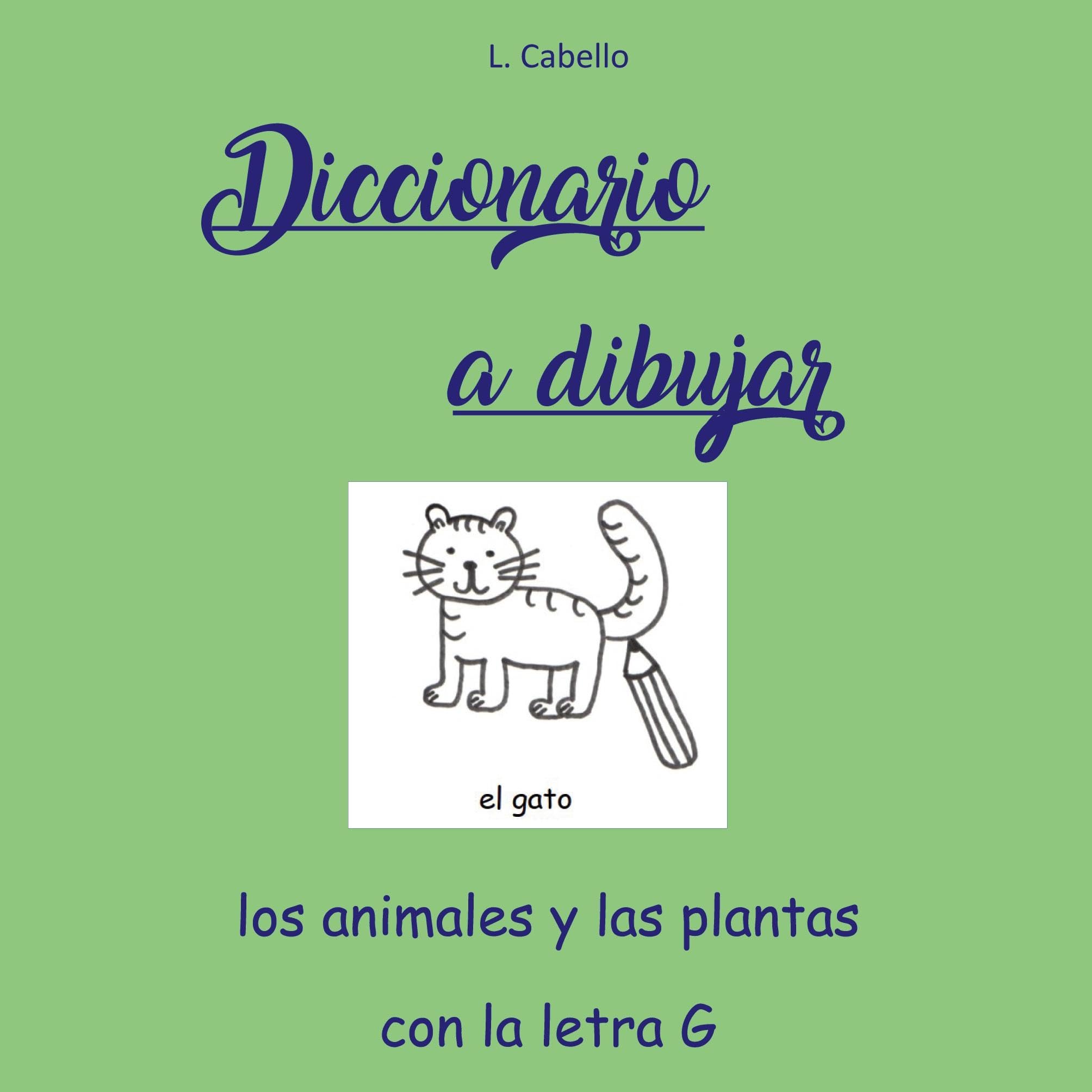 Diccionario a dibujar - Los animales y las plantas con la letra G General education