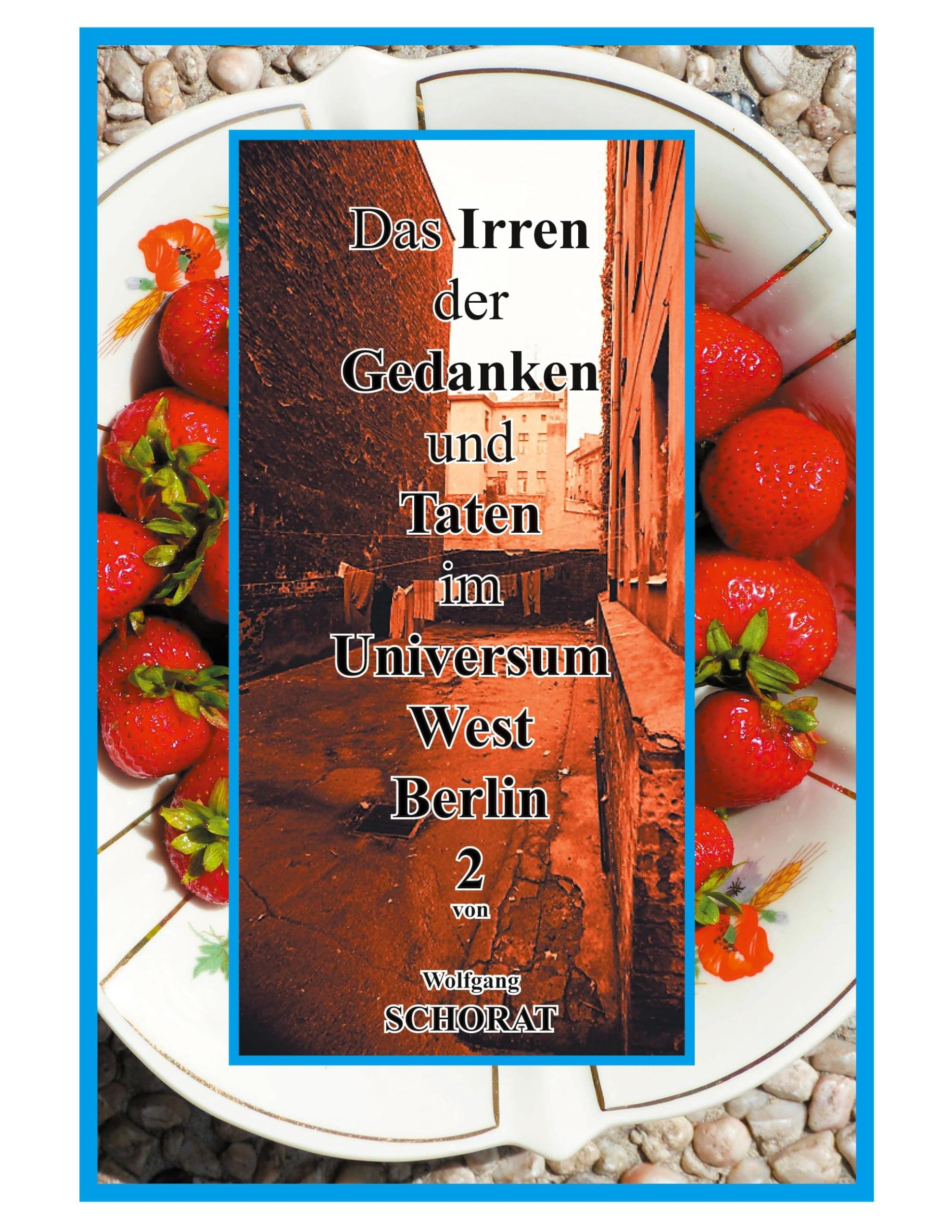 Das Irren der Gedanken und Taten im Universum West-Berlin 2 Personalities