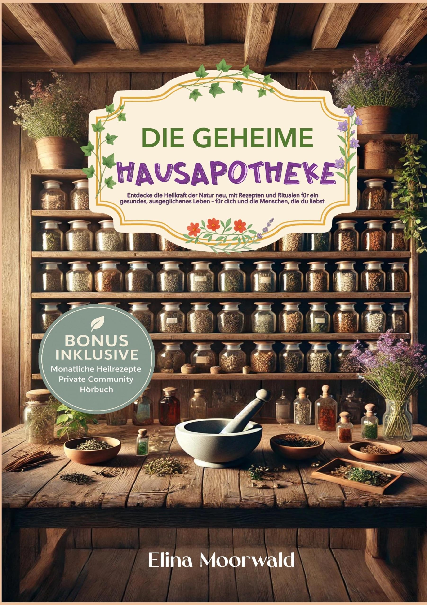 Die geheime Hausapotheke Medicine